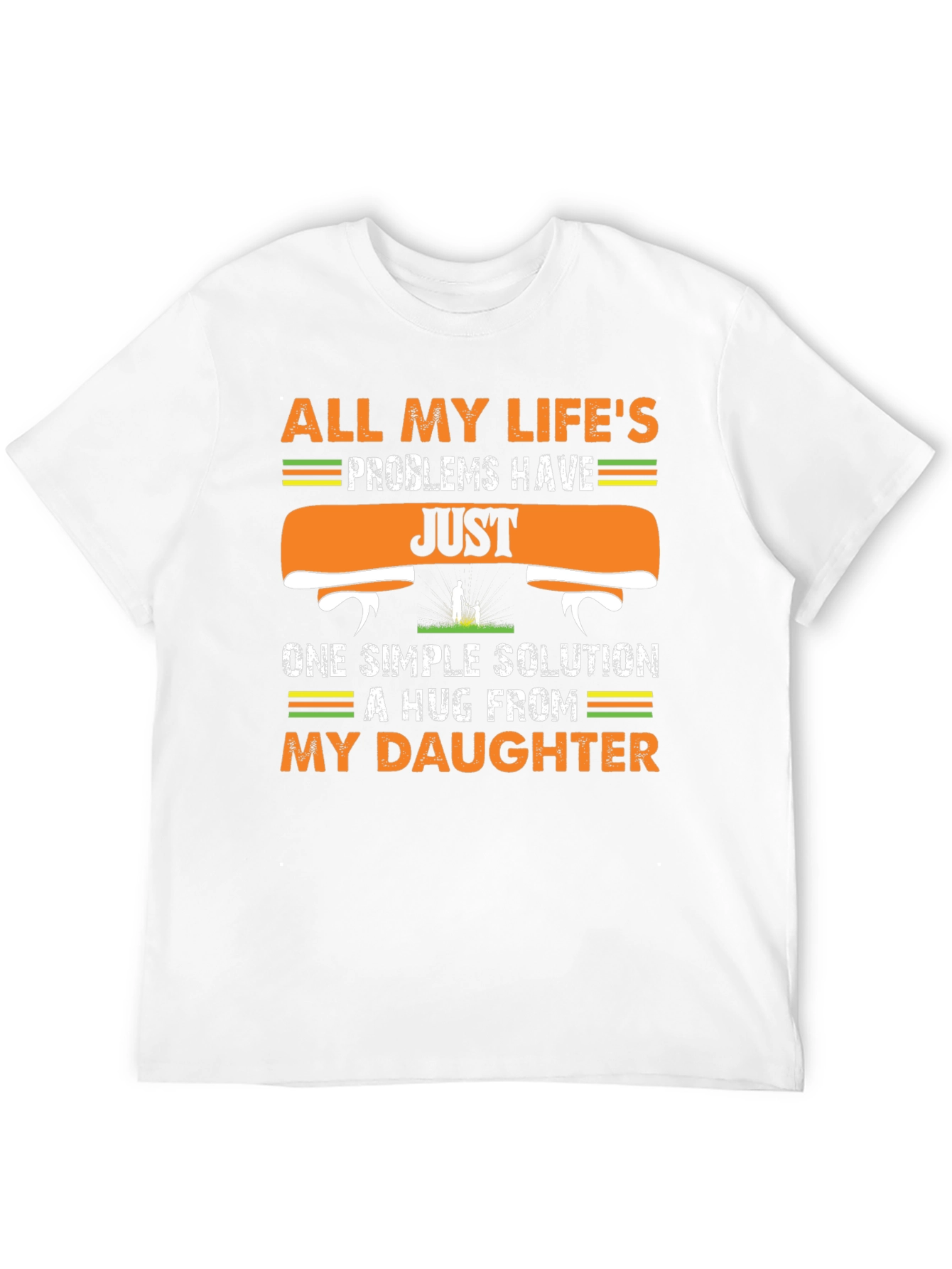 My Daughter T-Shirt - All Lifes Problems