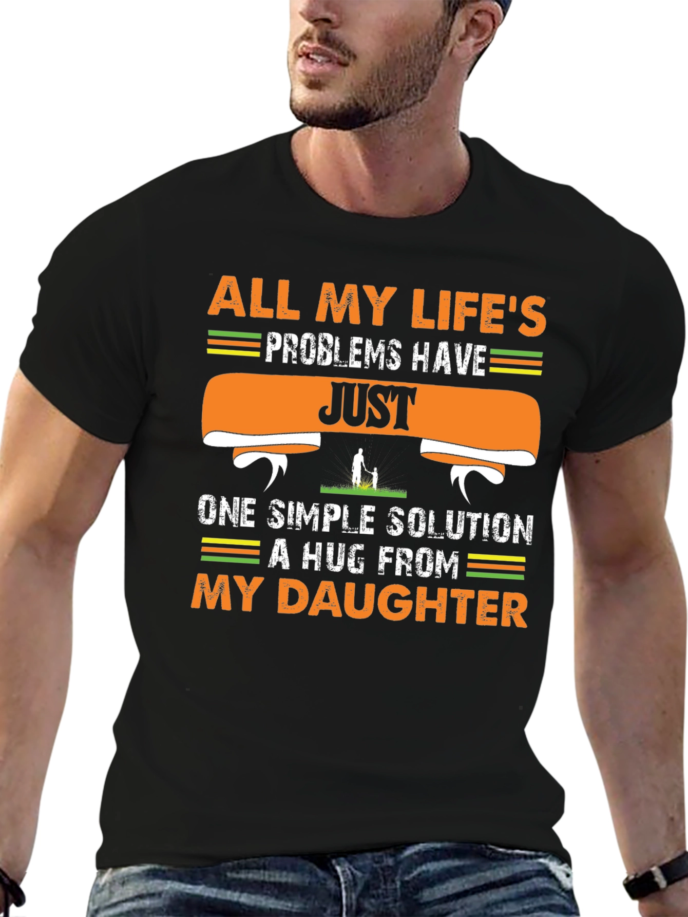 My Daughter T-Shirt - All Lifes Problems