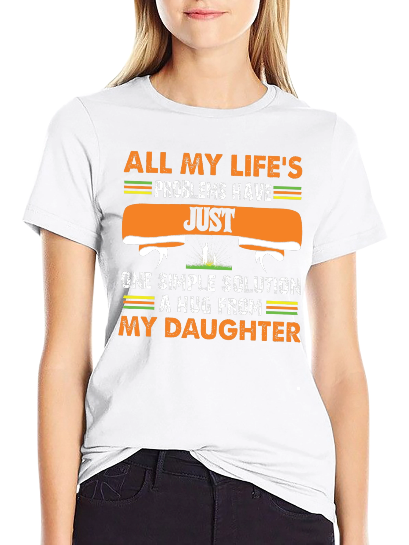 My Daughter T-Shirt - All Lifes Problems
