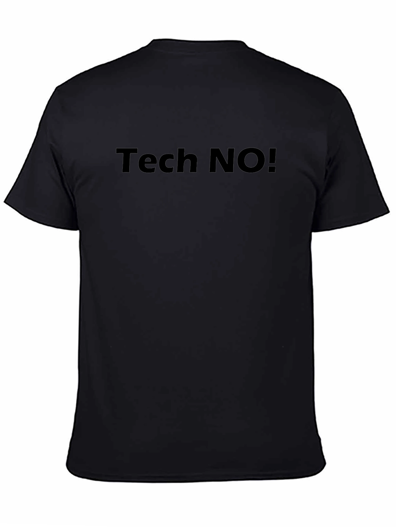 Tech NO! T-Shirt - Comfortable & Stylish