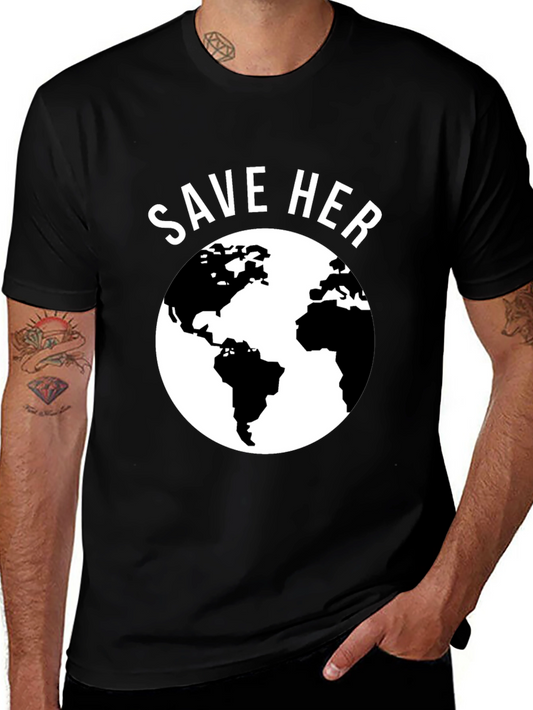 Save Her Earth Graphic Tee - Eco-Friendly Awareness Shirt