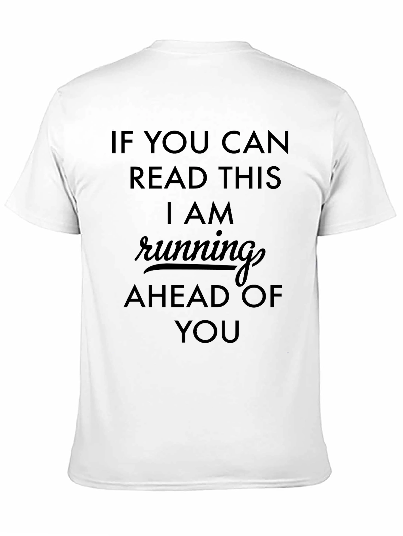 Running Ahead Slogan T-Shirt
