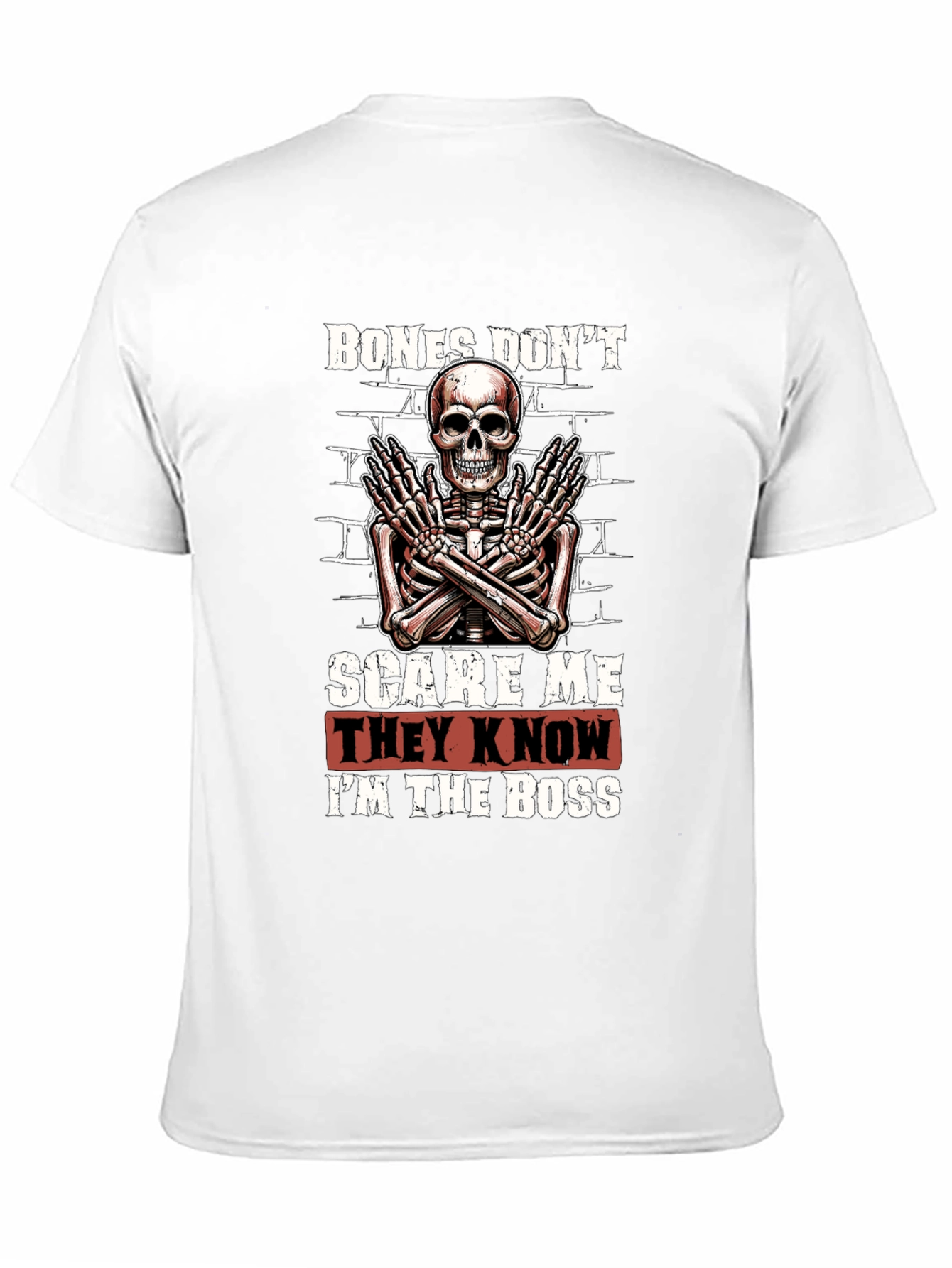 Bones Dont Scare Me T-Shirt