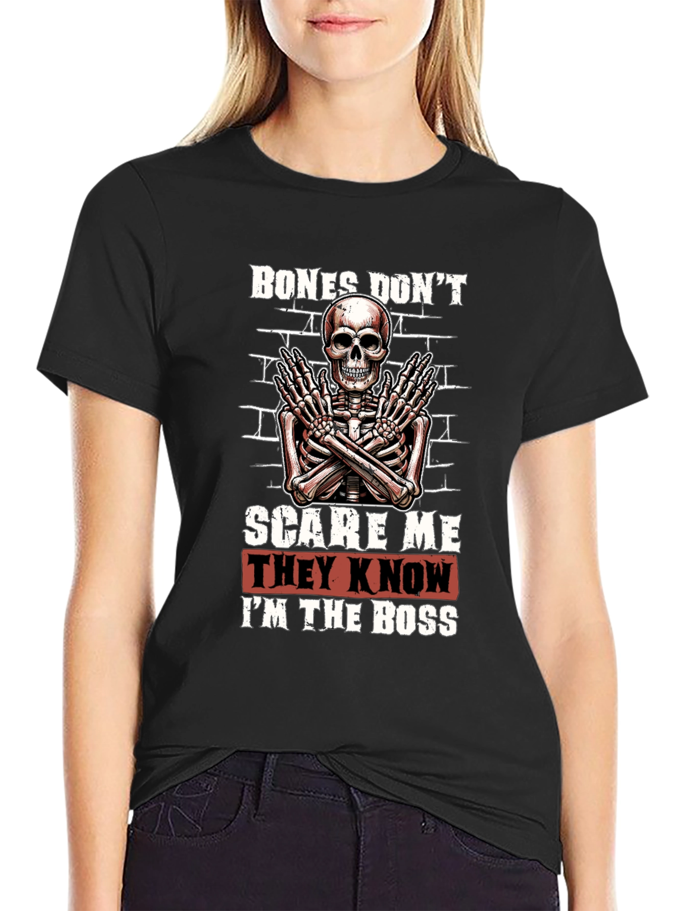Bones Dont Scare Me T-Shirt