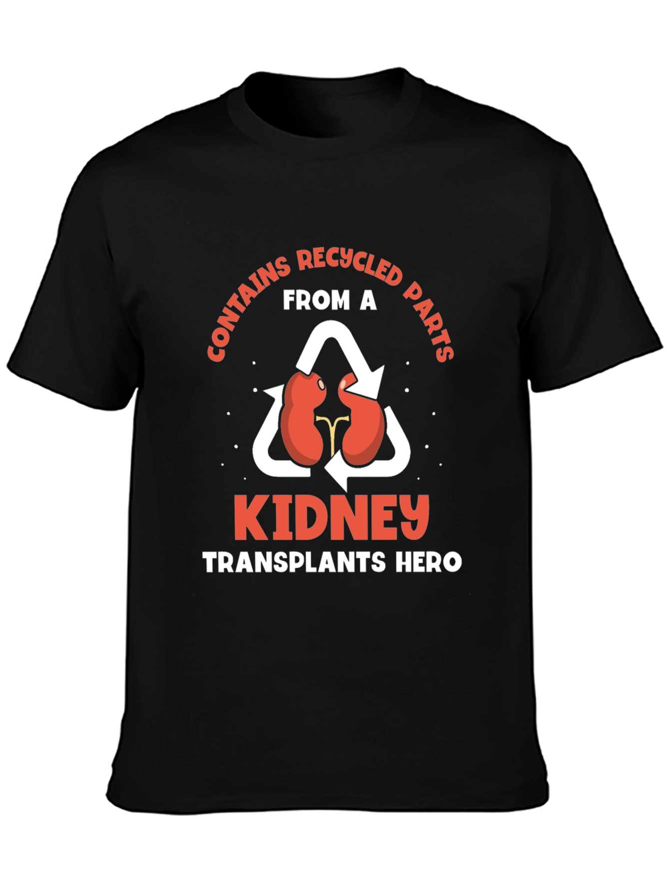 Recycled Parts Kidney Transplant Hero T-Shirt