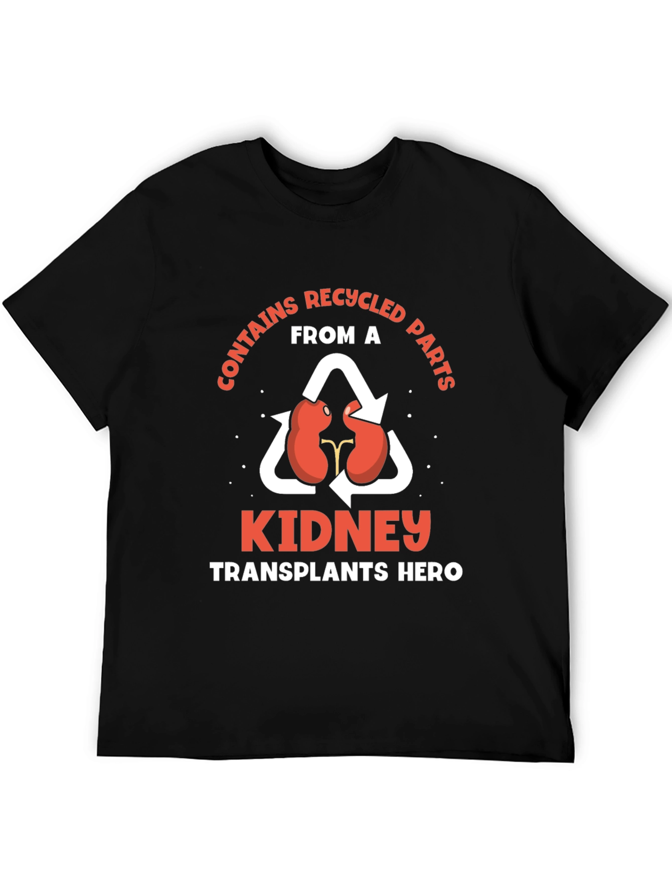 Recycled Parts Kidney Transplant Hero T-Shirt