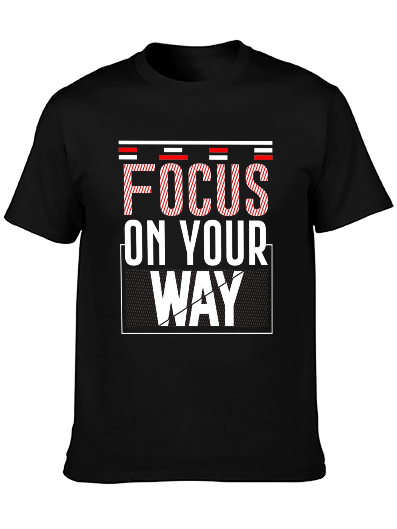 Focus On Your Way Graphic Tee