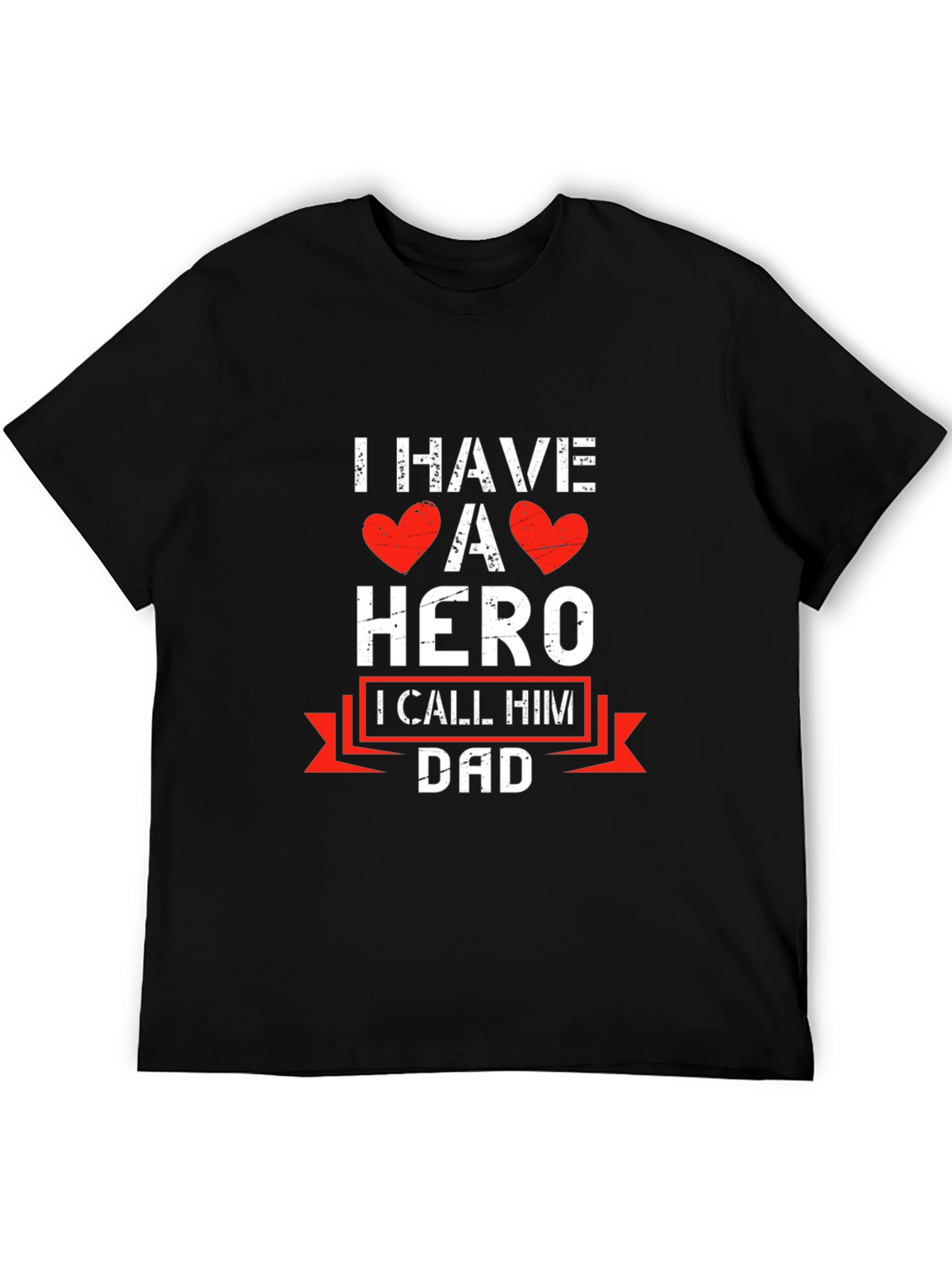 I Have A Hero I Call Him Dad T-Shirt