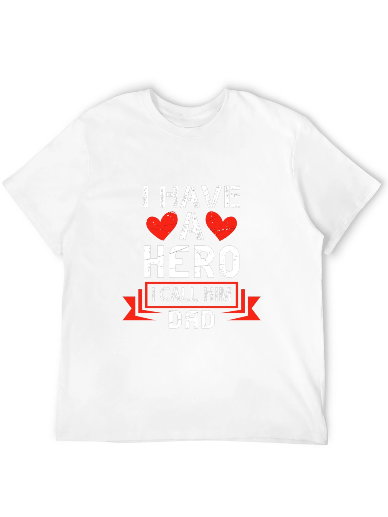 I Have A Hero I Call Him Dad T-Shirt