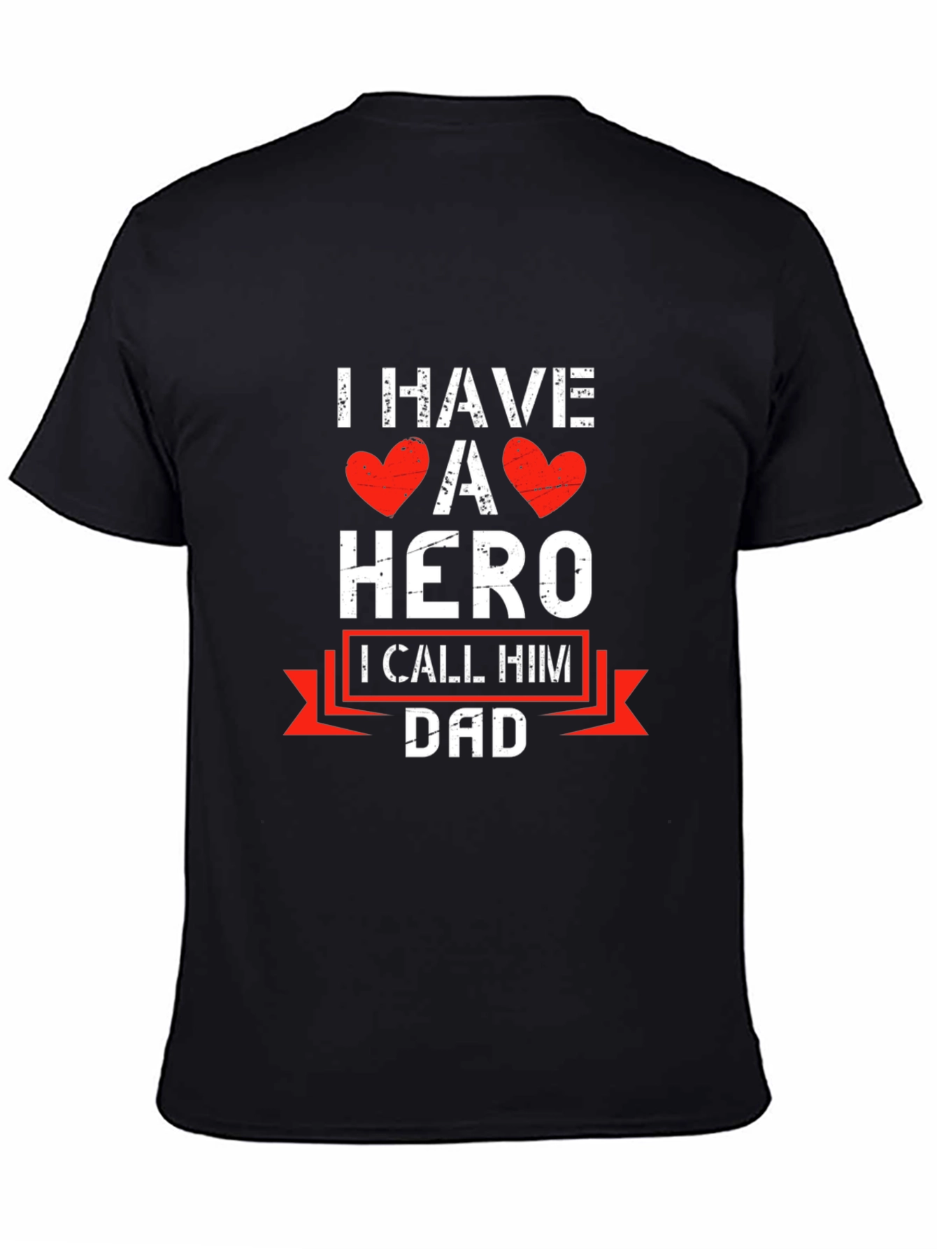 I Have A Hero I Call Him Dad T-Shirt
