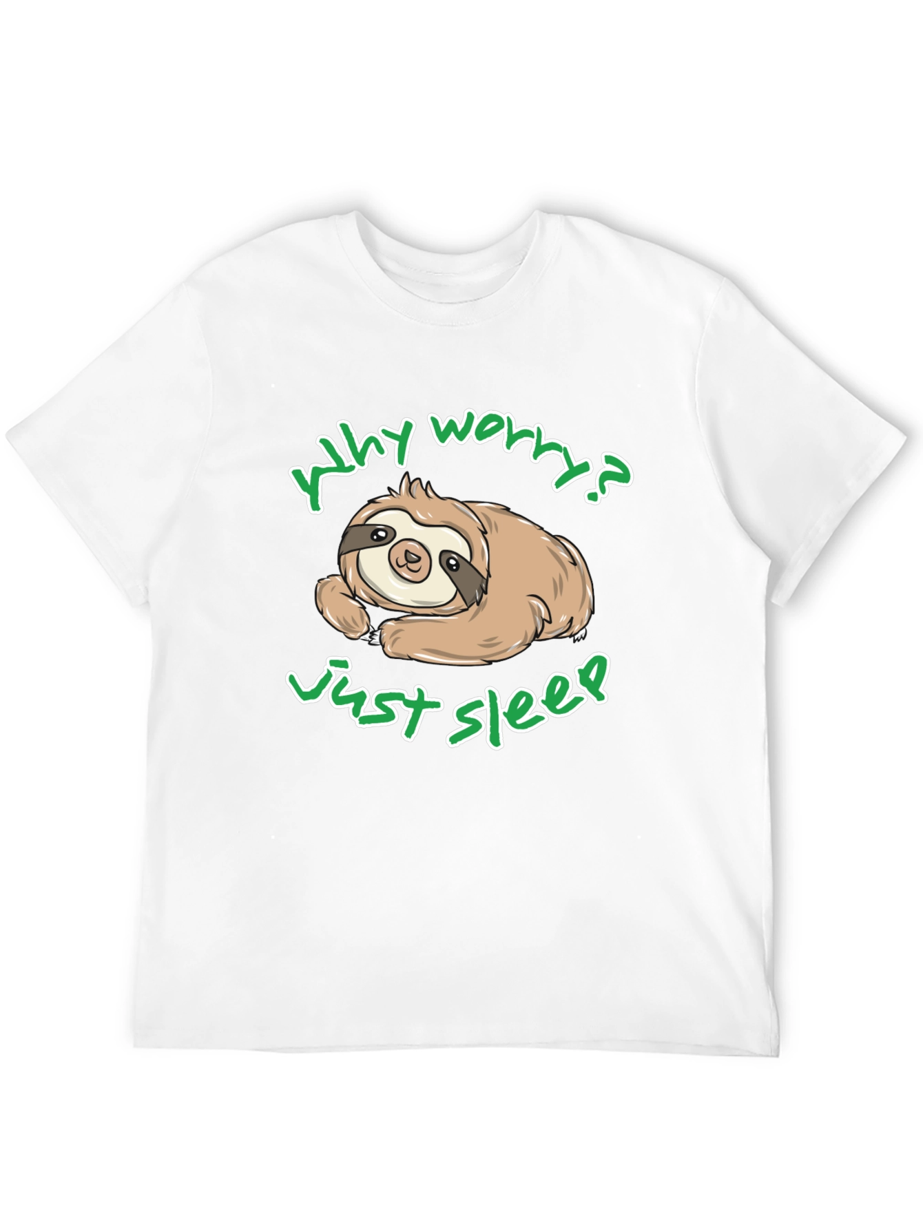 Why Worry Just Sleep Sloth Graphic T-Shirt