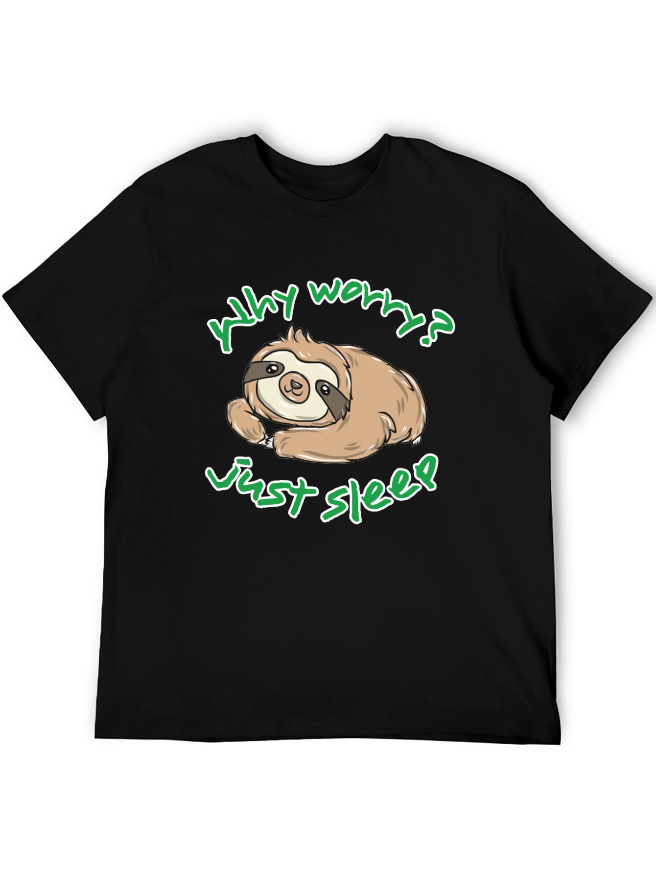 Why Worry Just Sleep Sloth Graphic T-Shirt