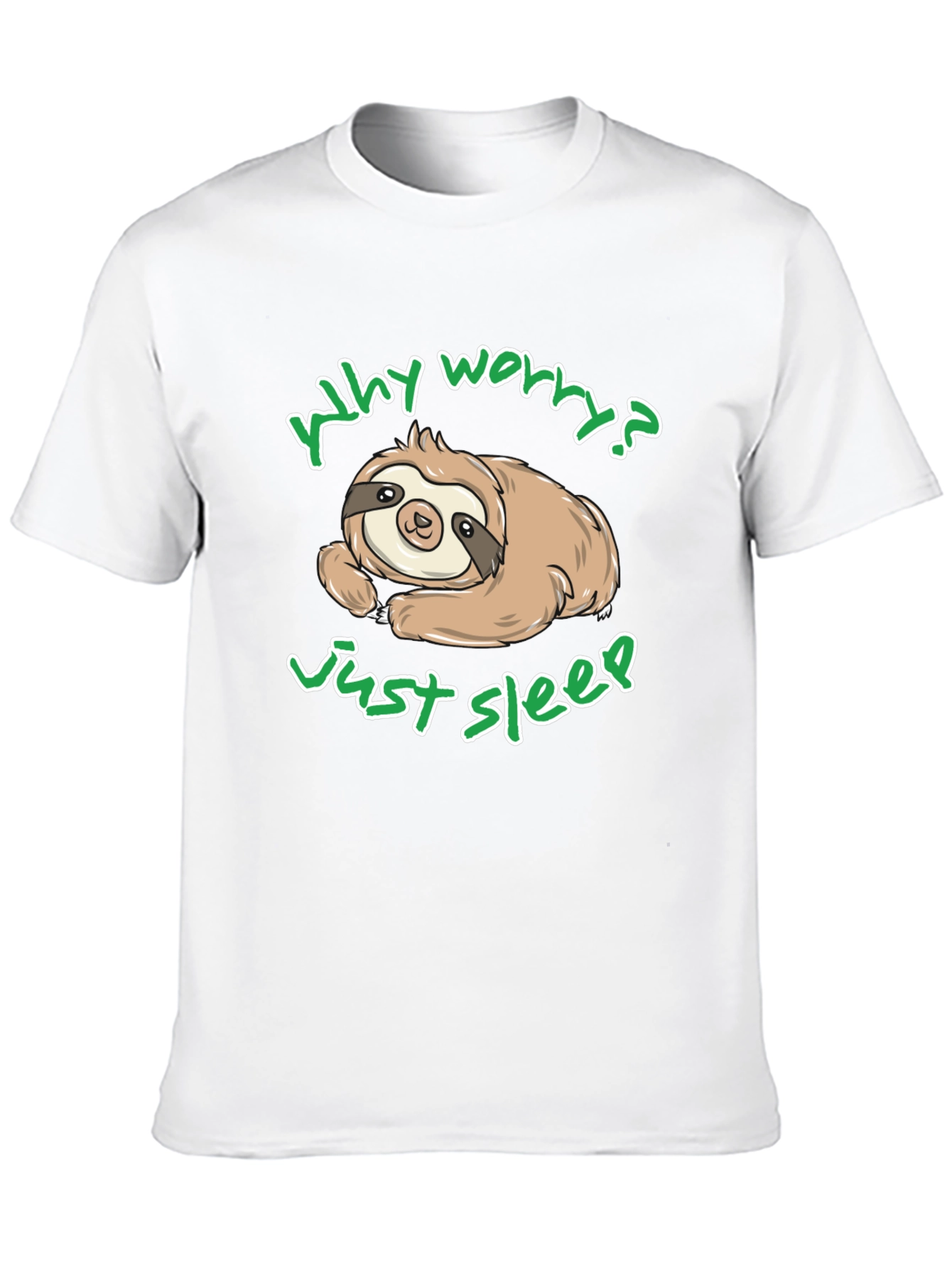 Why Worry Just Sleep Sloth Graphic T-Shirt