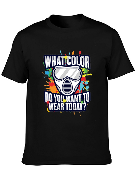 Paintball T-Shirt - What Color Do You Want to Wear Today?