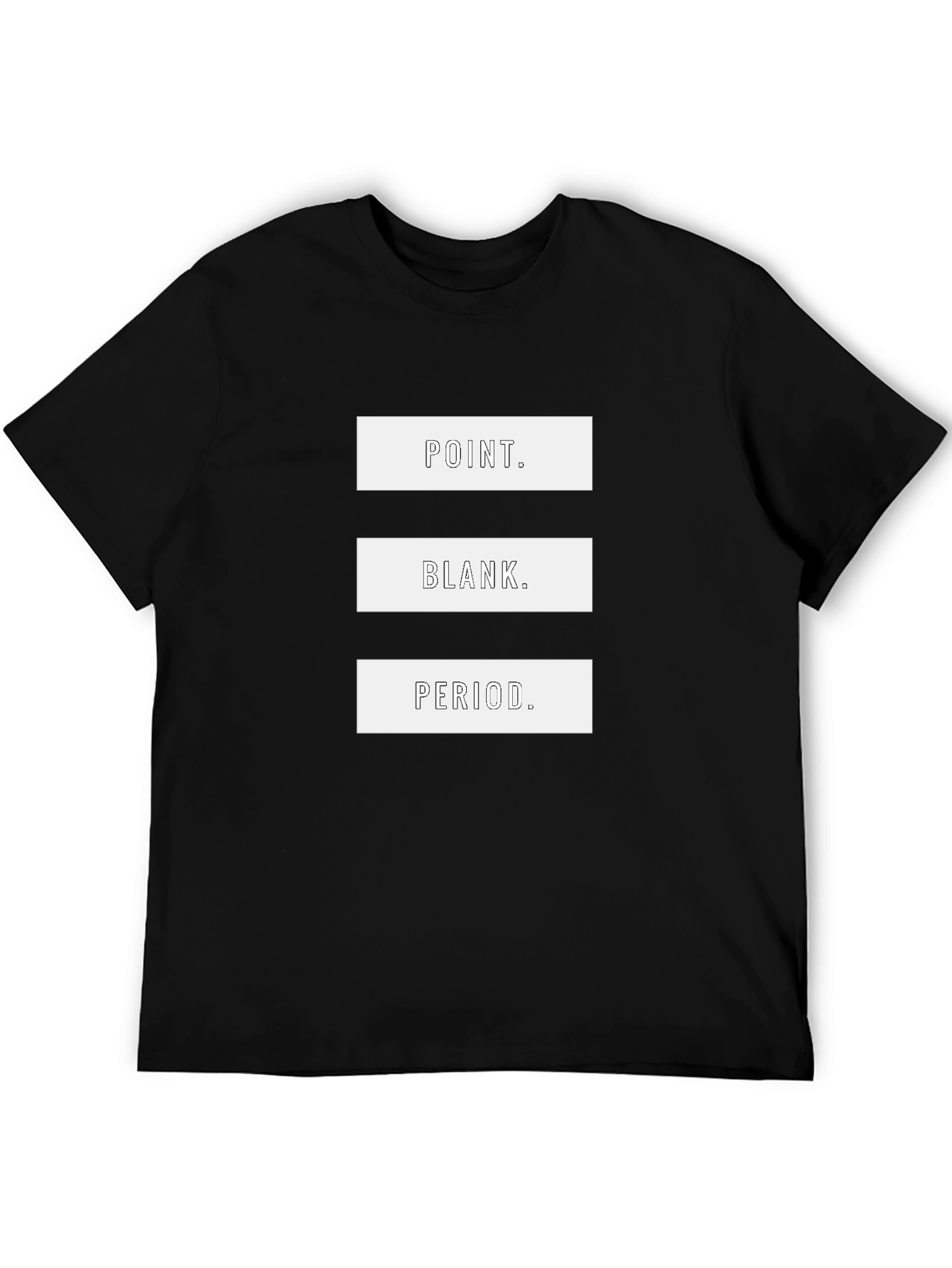 Point. Blank. Period. Graphic T-Shirt - Casual Style