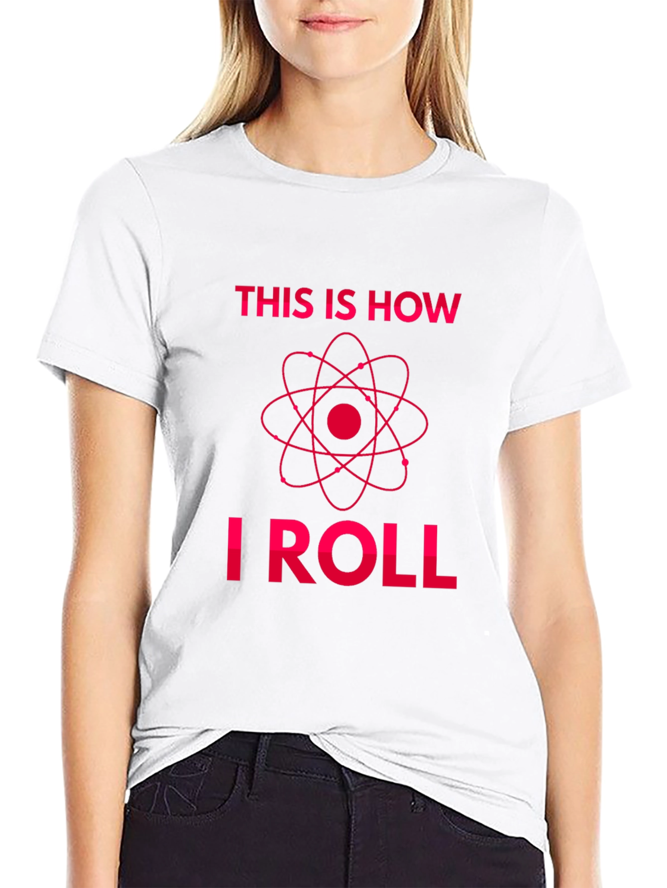 This Is How I Roll - Science T-Shirt