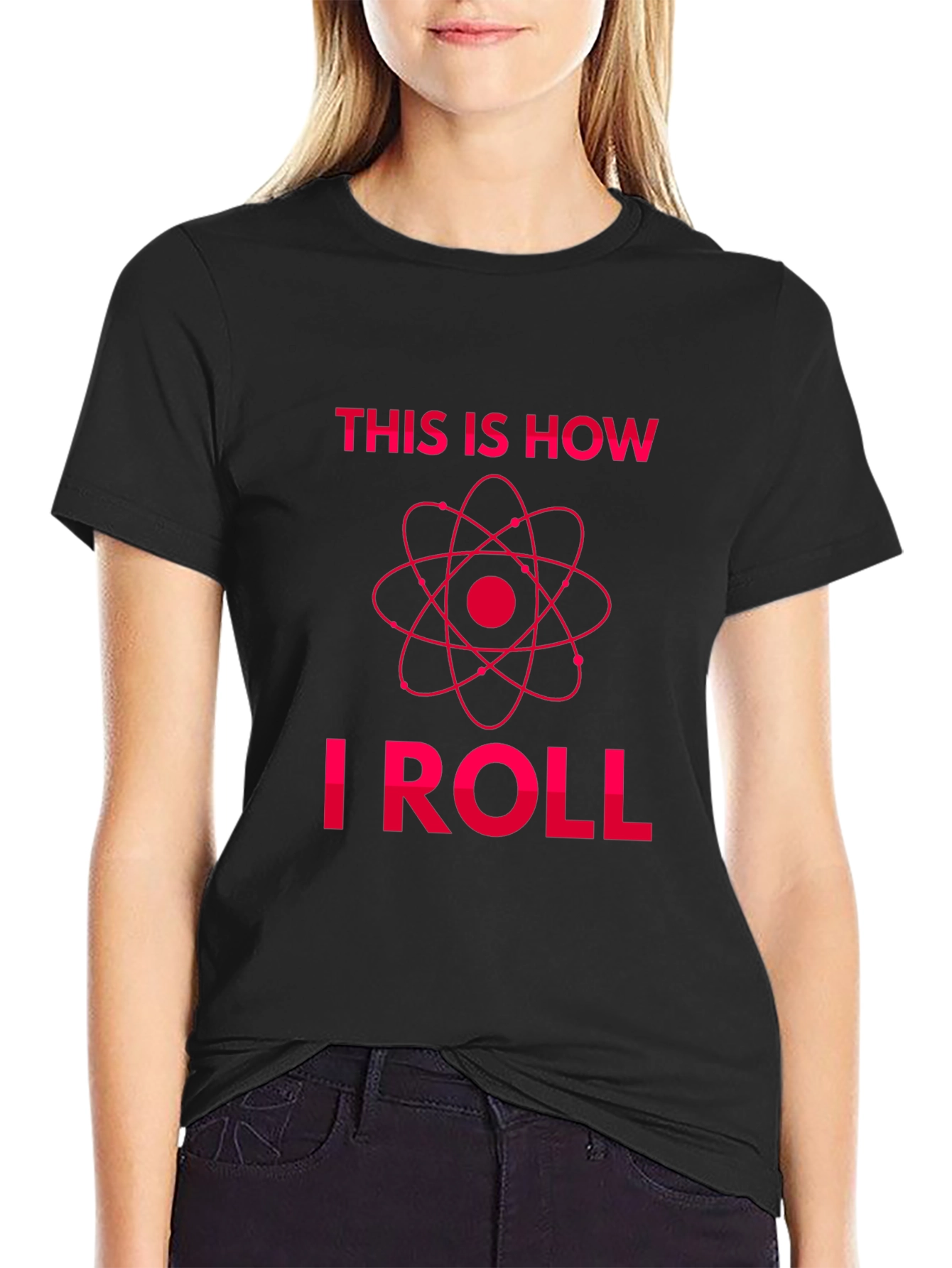 This Is How I Roll - Science T-Shirt