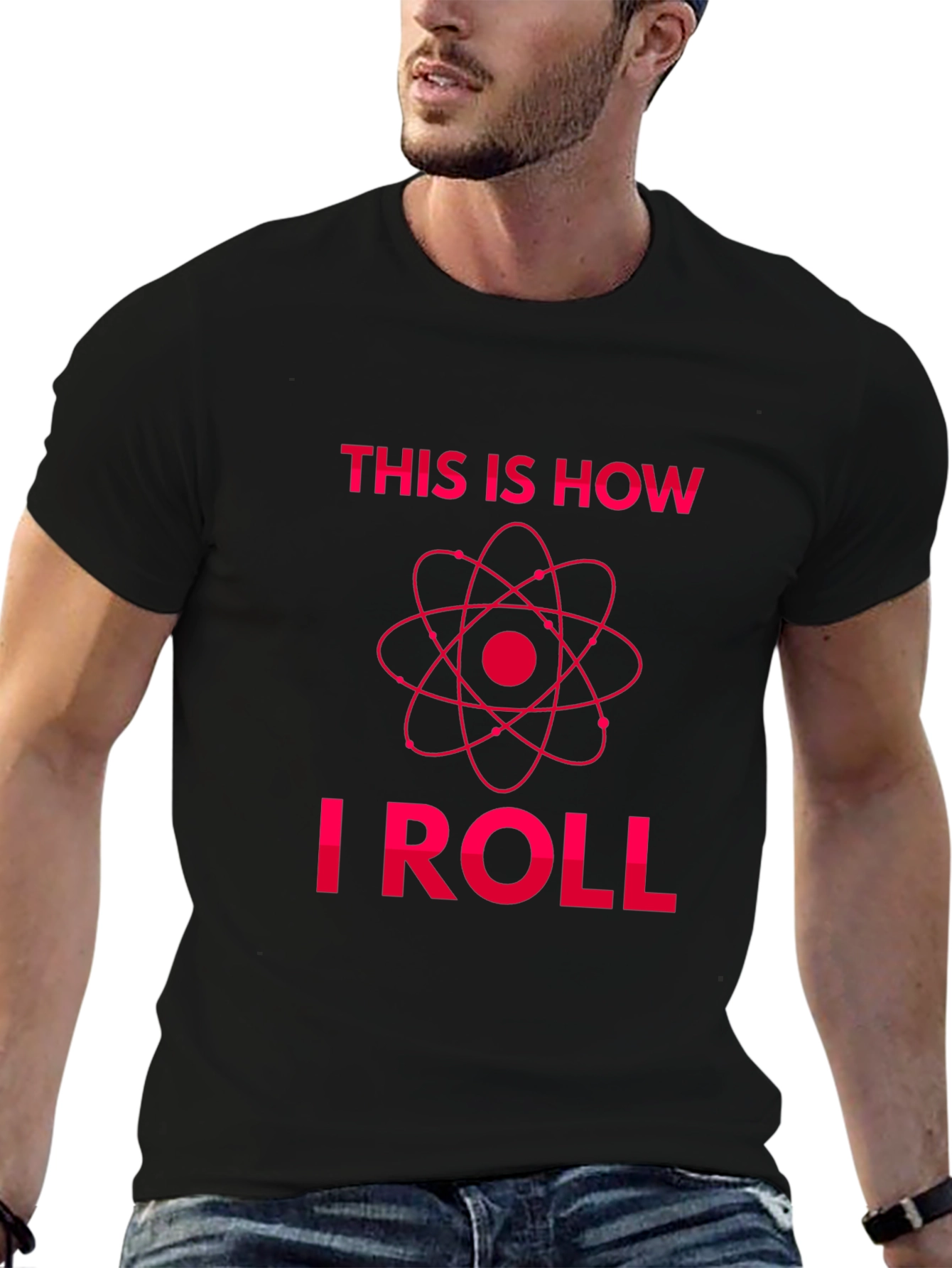 This Is How I Roll - Science T-Shirt