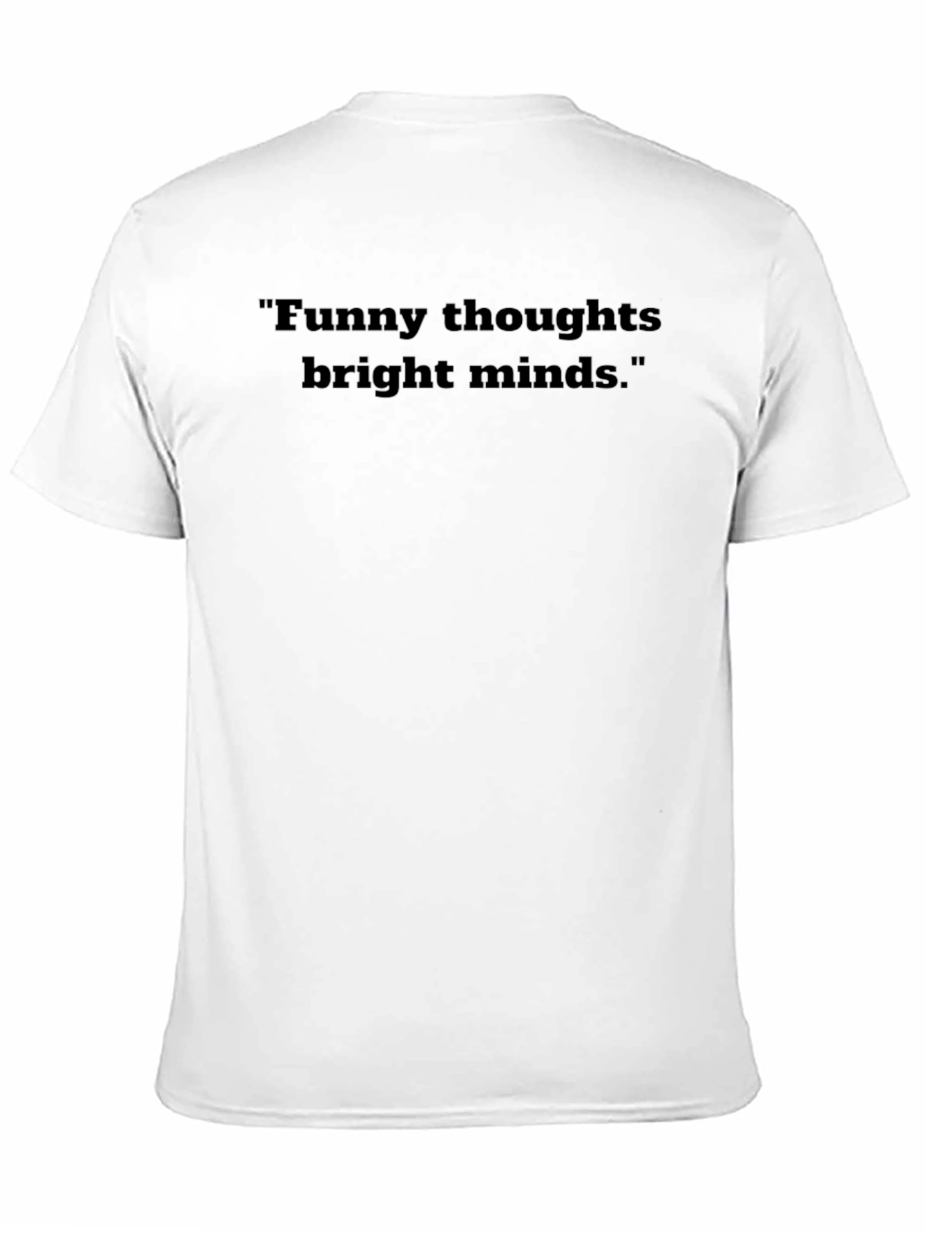 Funny Thoughts Bright Minds Graphic T-Shirt