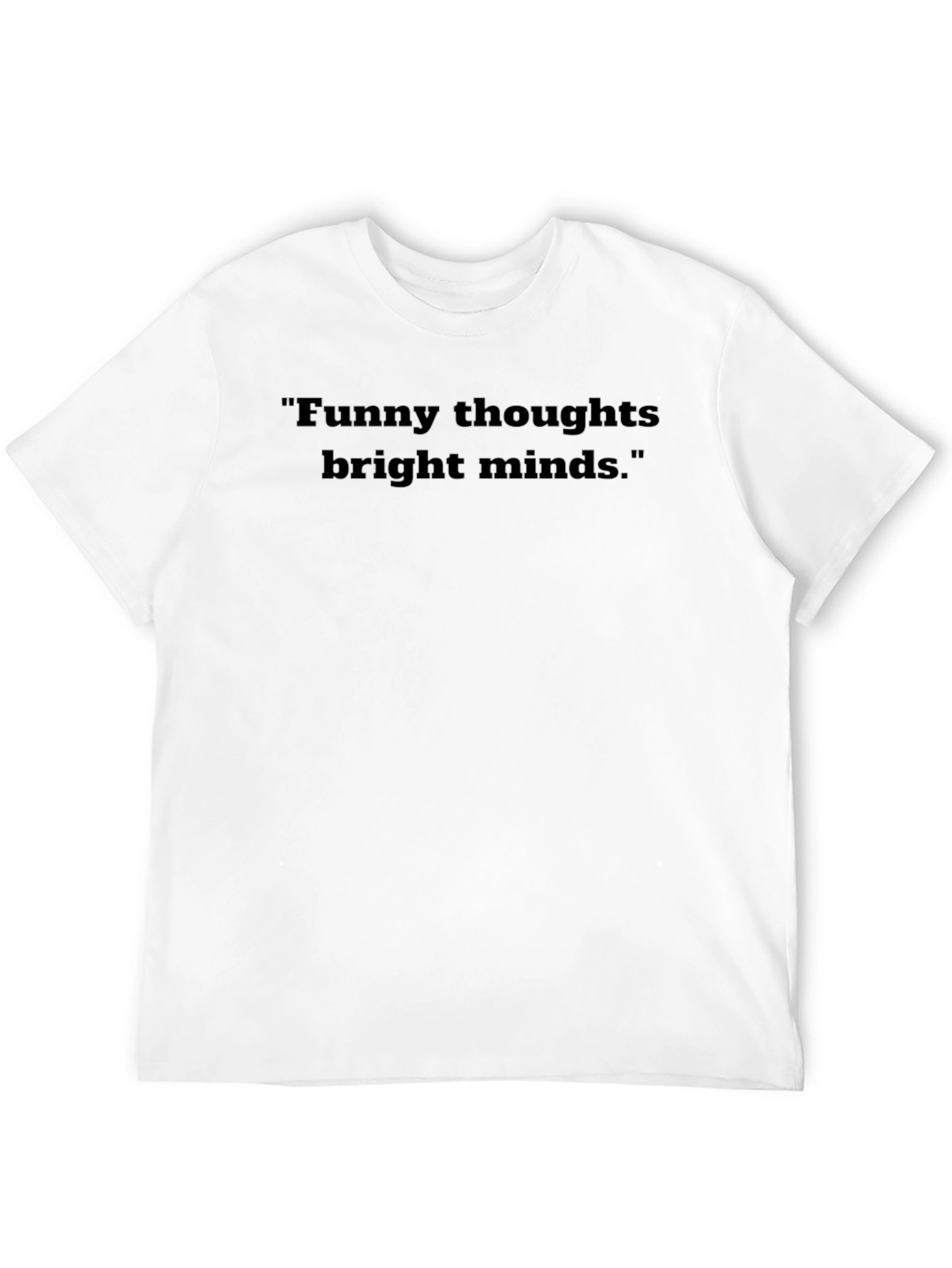 Funny Thoughts Bright Minds Graphic T-Shirt