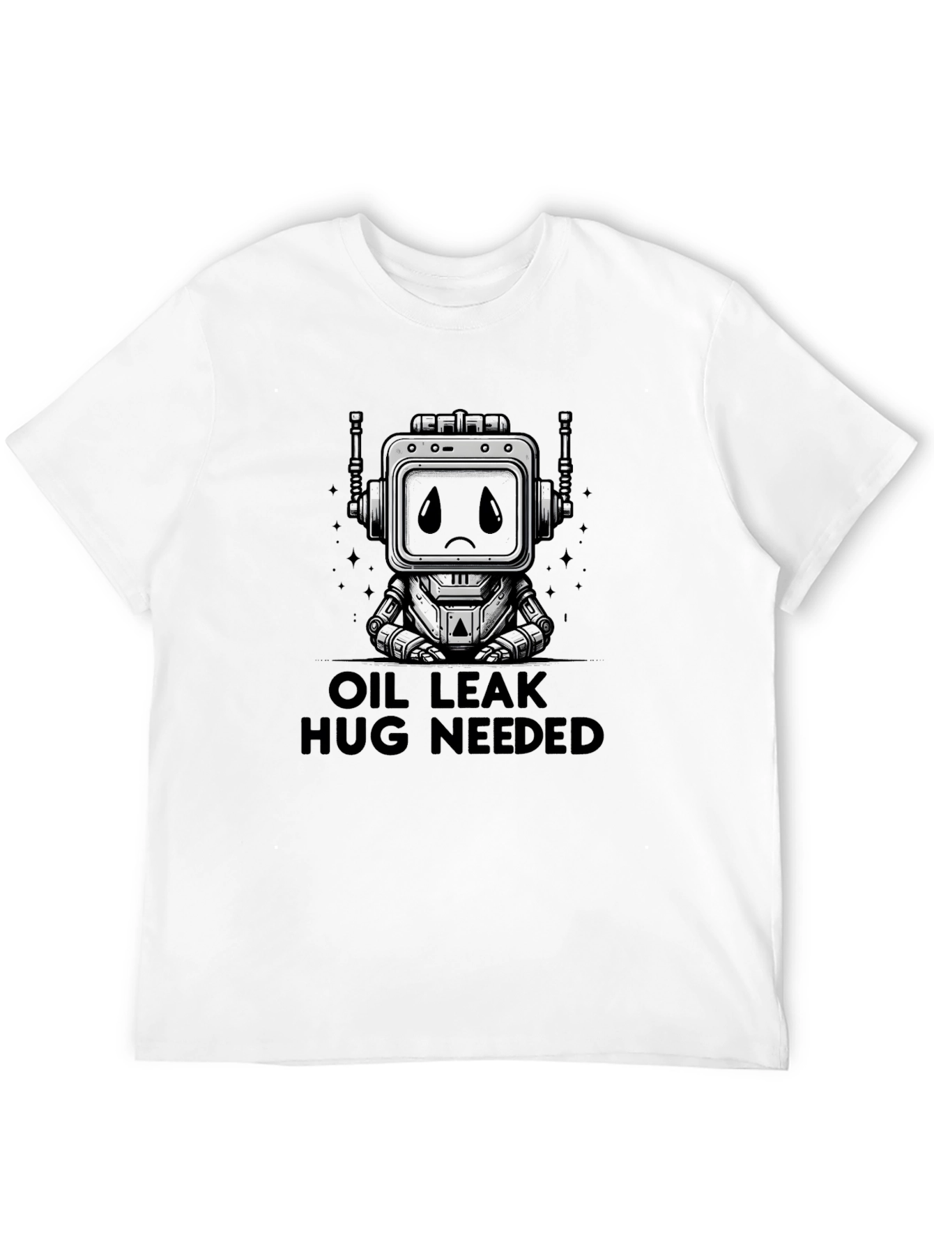 Oil Leak Hug Needed Robot Graphic T-Shirt