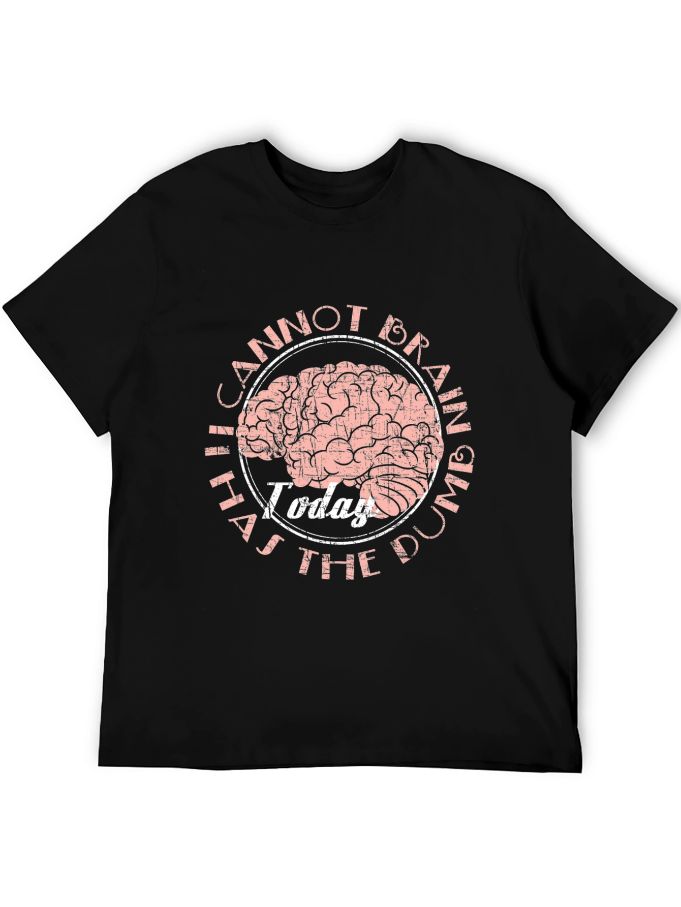I Cannot Brain Today Graphic T-Shirt