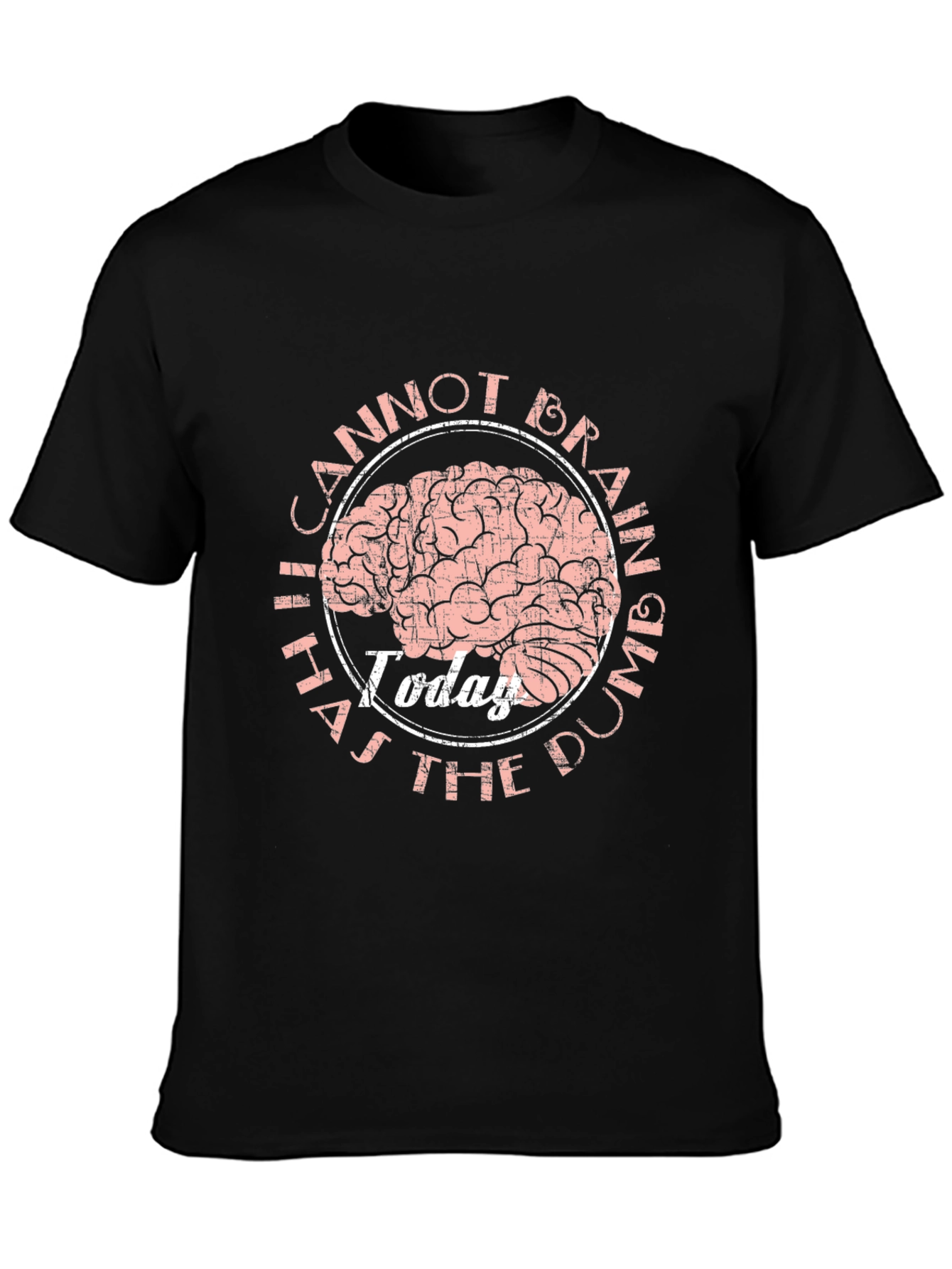 I Cannot Brain Today Graphic T-Shirt