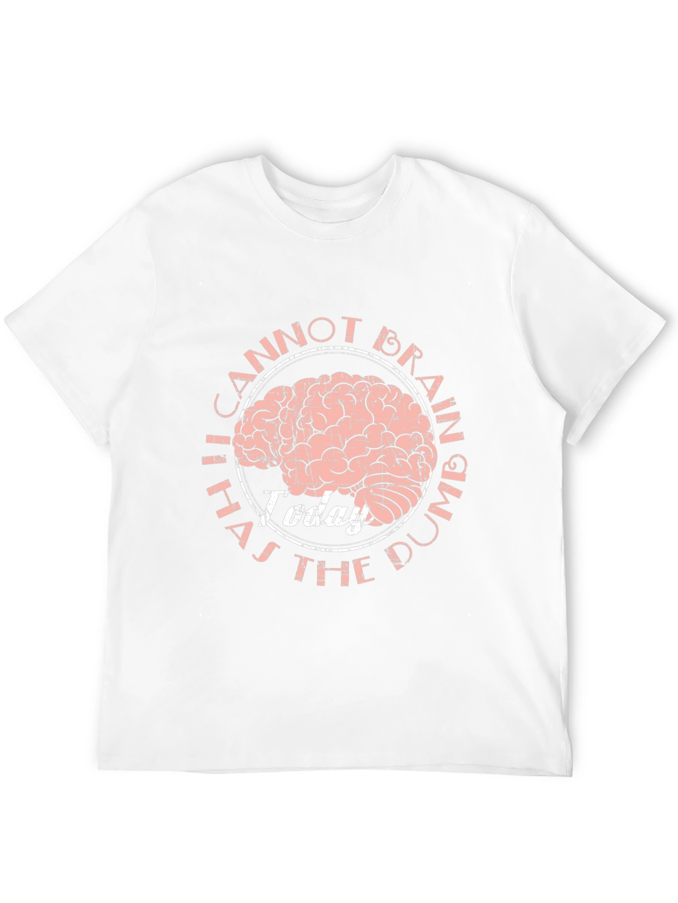 I Cannot Brain Today Graphic T-Shirt