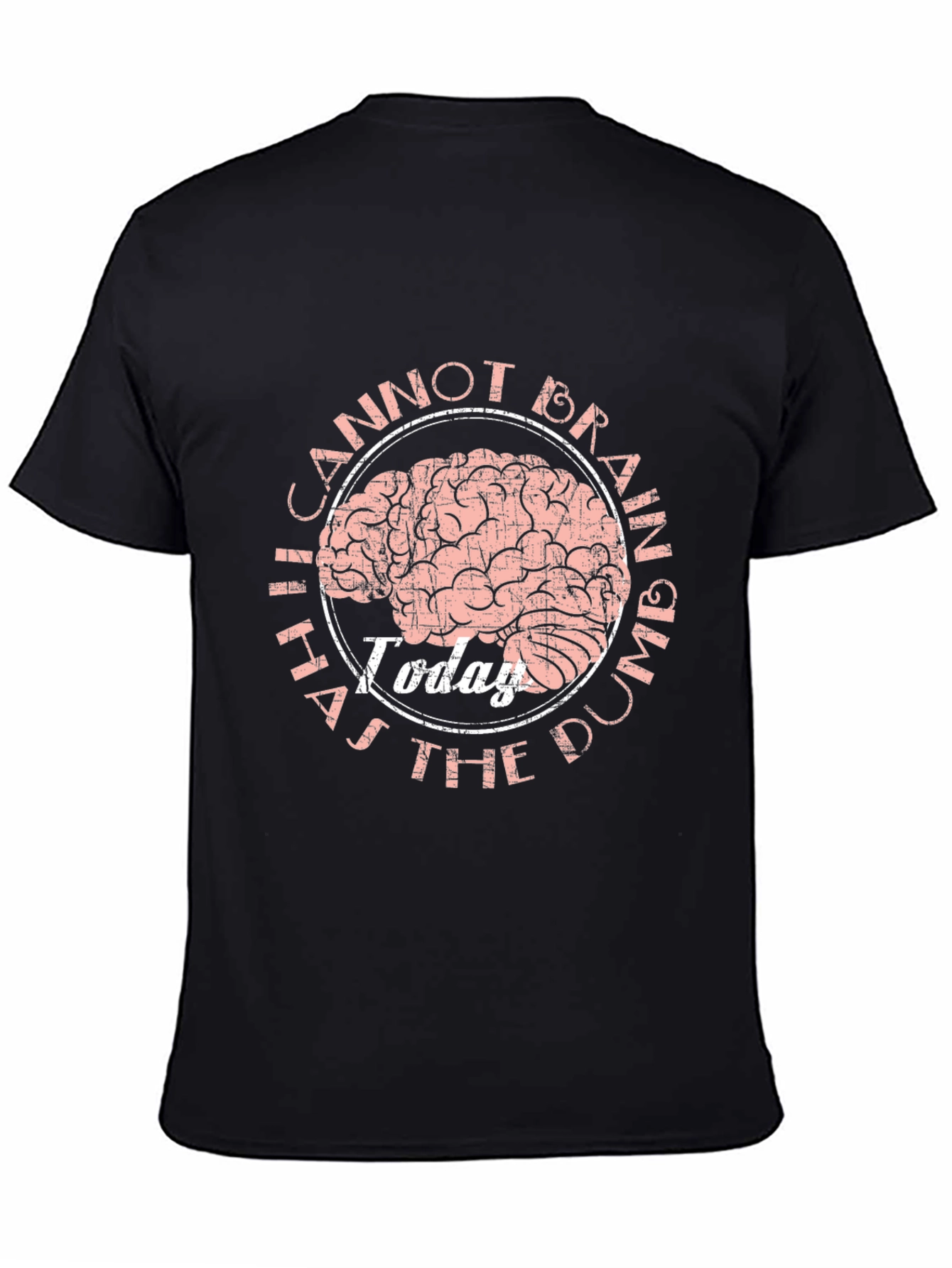 I Cannot Brain Today Graphic T-Shirt