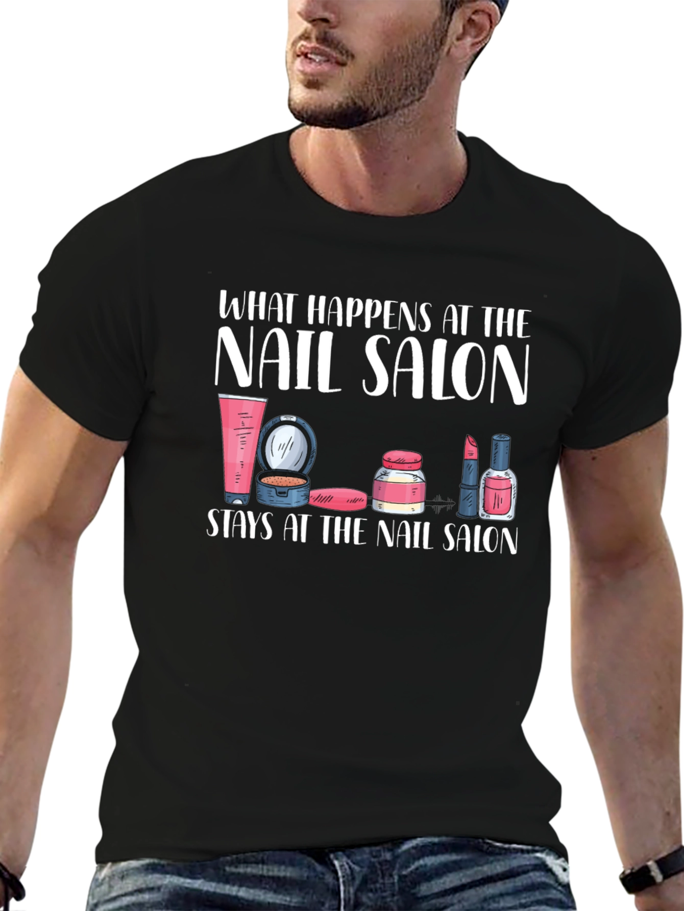 Nail Salon T-Shirt - What Happens Here Stays Here