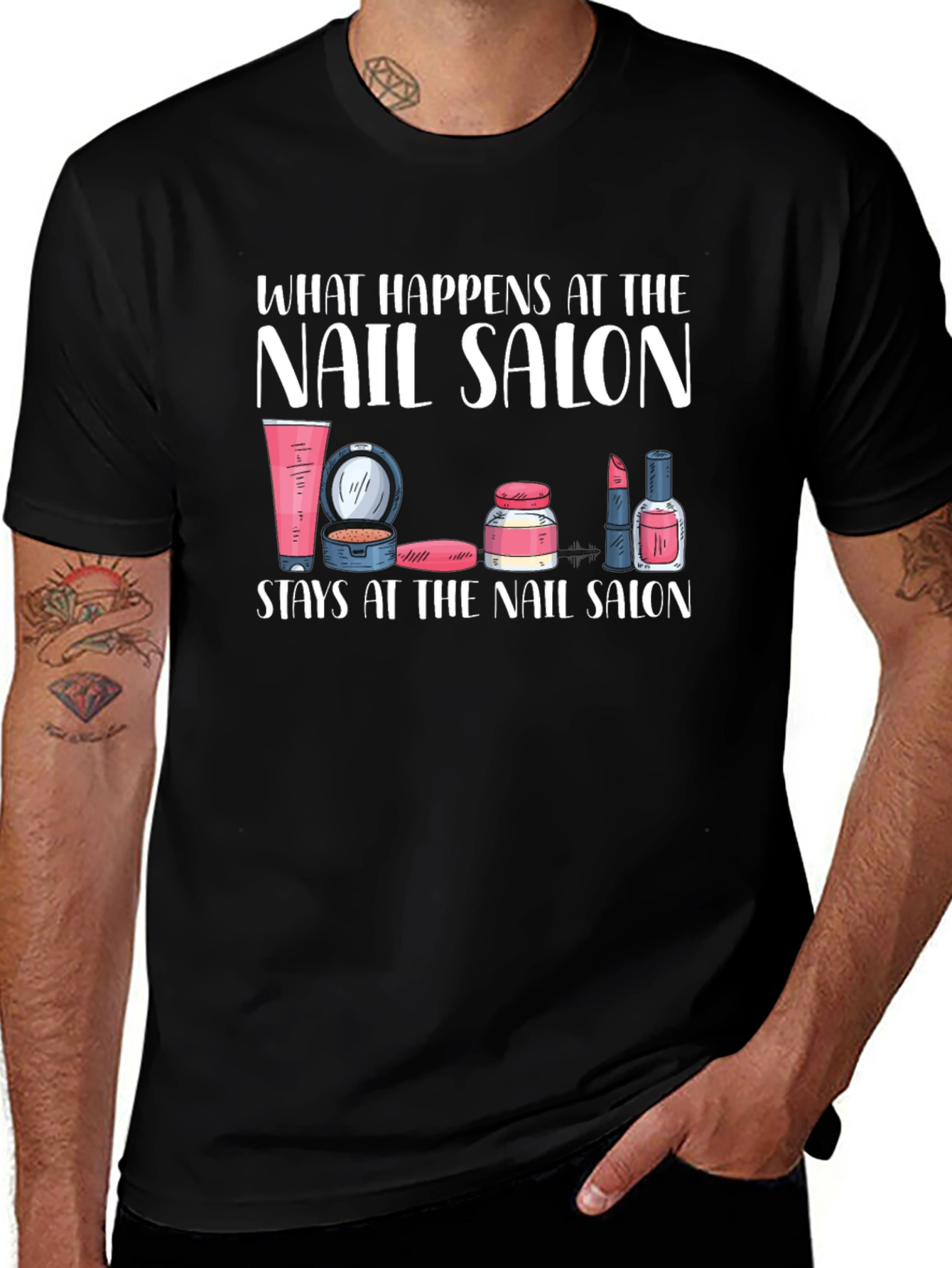 Nail Salon T-Shirt - What Happens Here Stays Here
