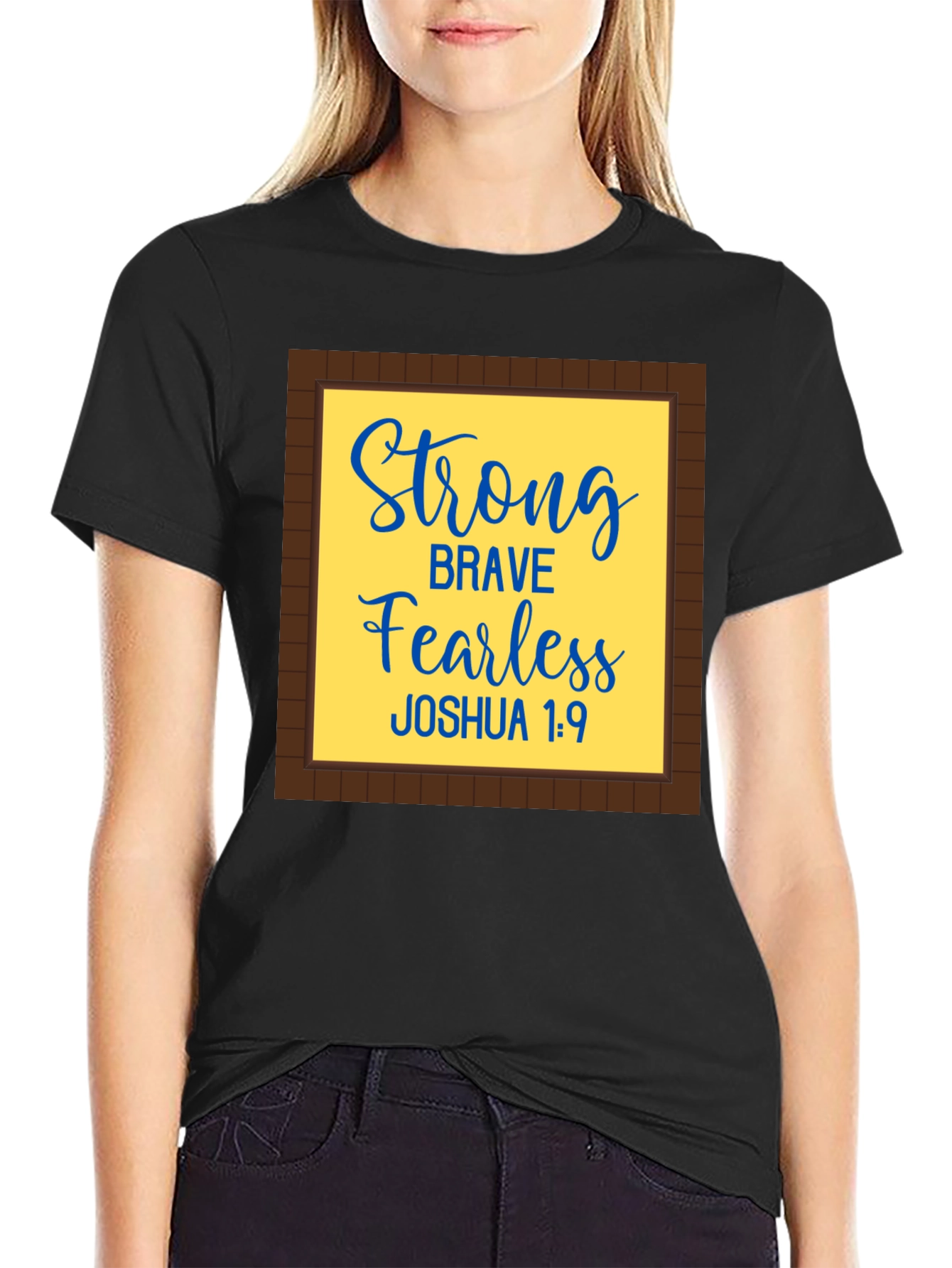 Strong Brave Fearless Joshua 1:9 T-Shirt
