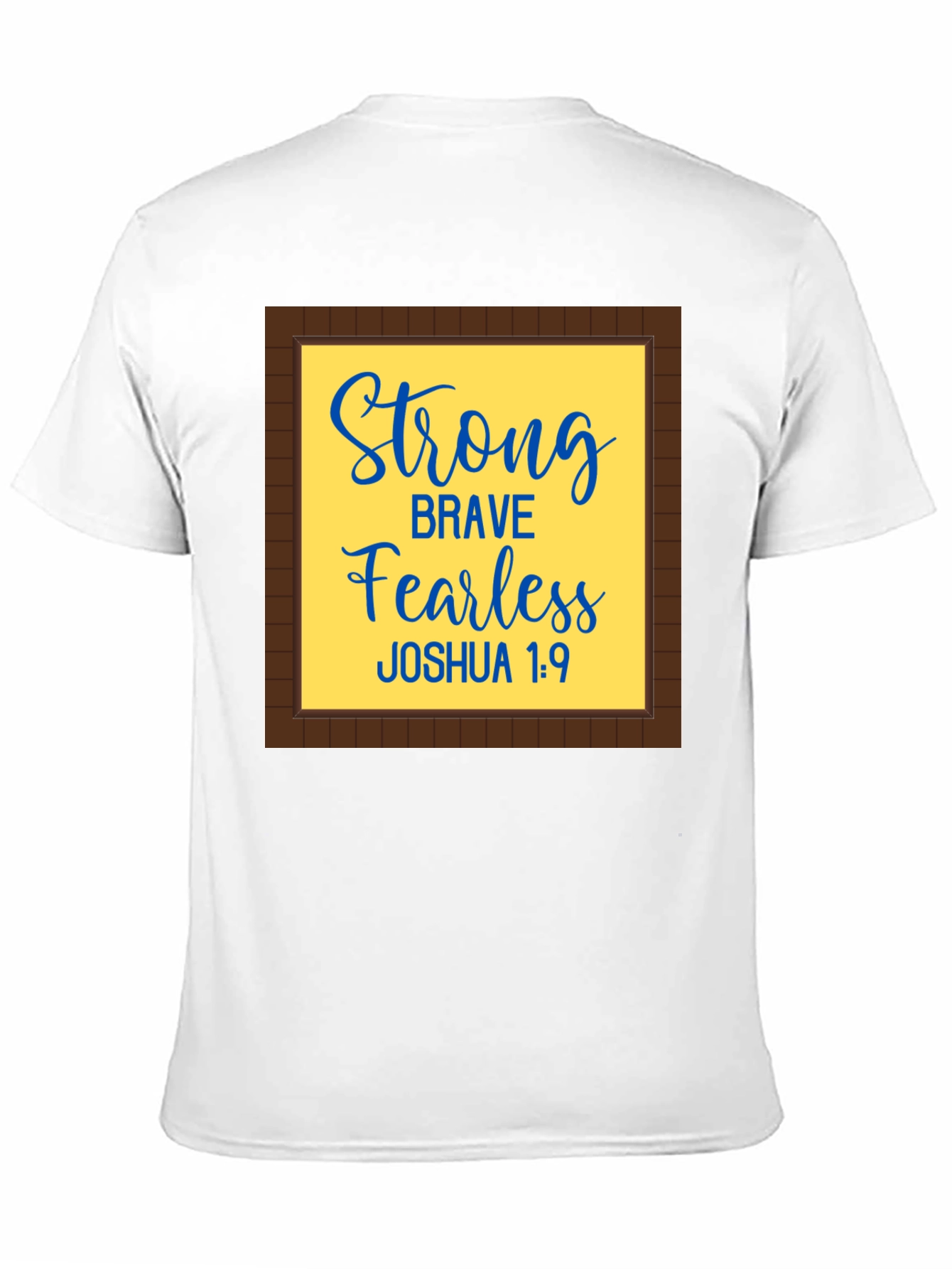 Strong Brave Fearless Joshua 1:9 T-Shirt