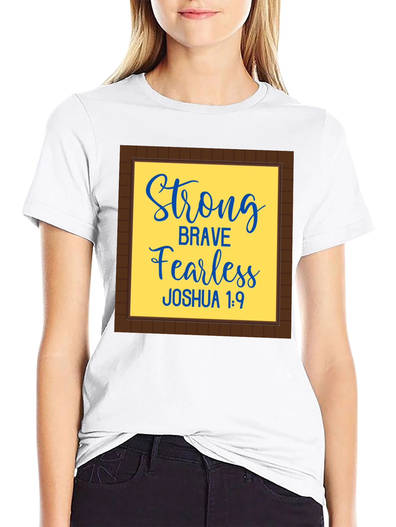 Strong Brave Fearless Joshua 1:9 T-Shirt