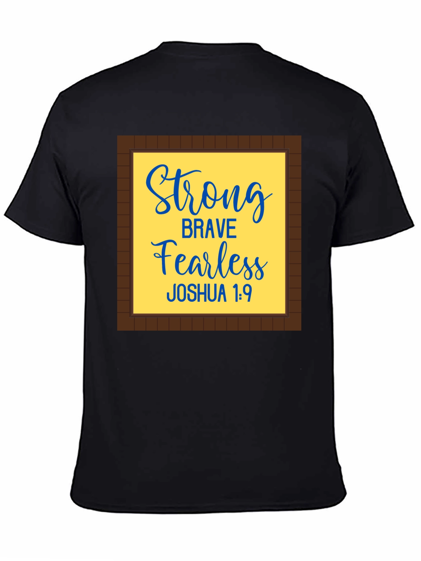 Strong Brave Fearless Joshua 1:9 T-Shirt
