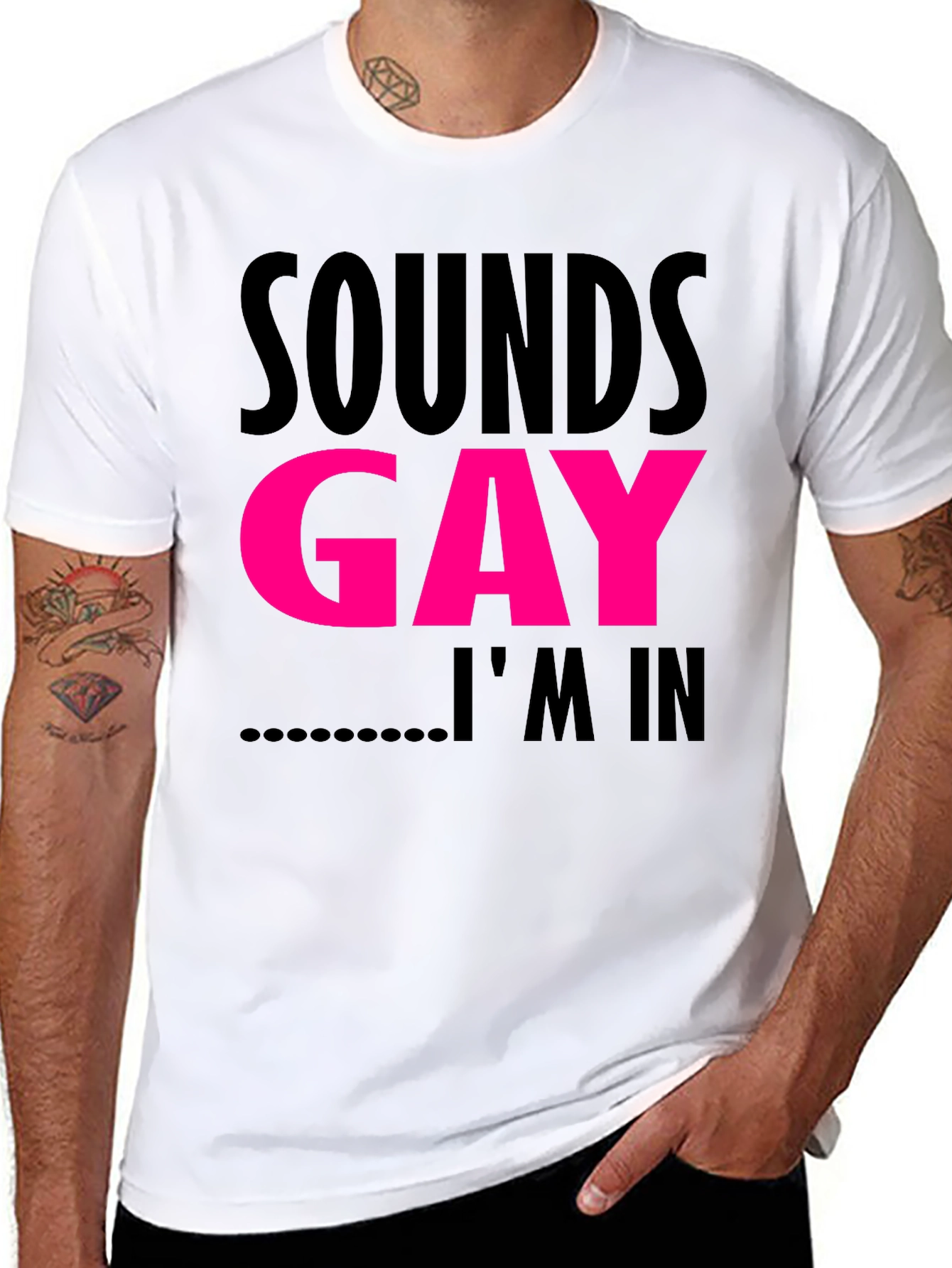 Sounds Gay Im In T-Shirt Funny LGBTQ Pride Tee