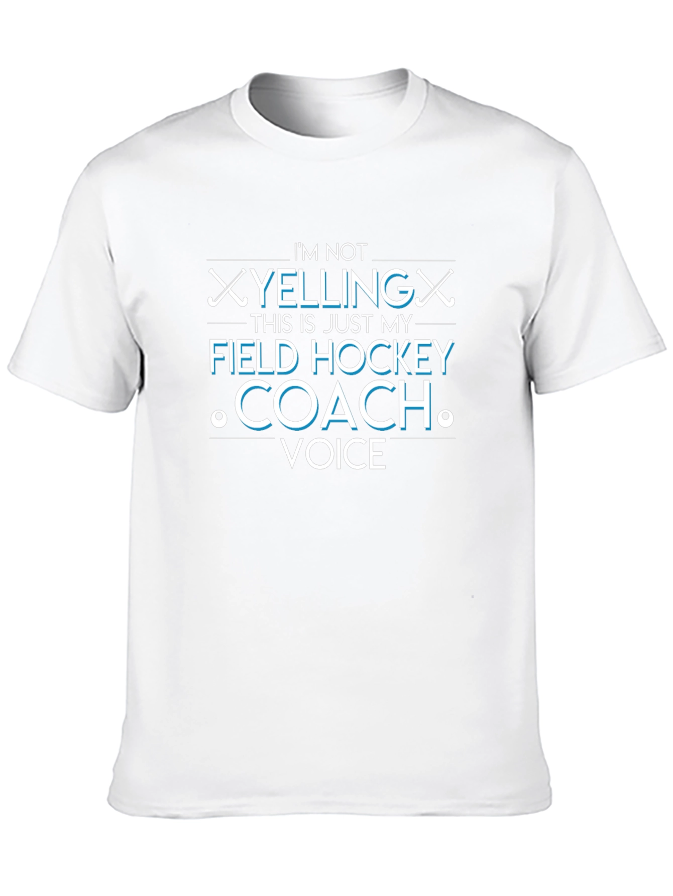 Field Hockey Coach Tee - Im Not Yelling Shirt
