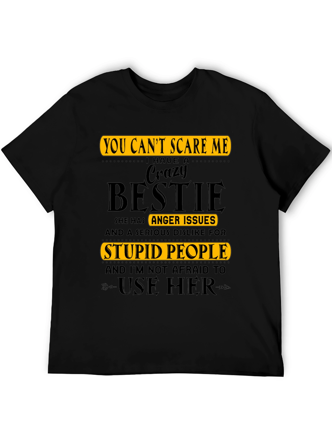 Crazy Bestie Graphic T-Shirt - You Cant Scare Me