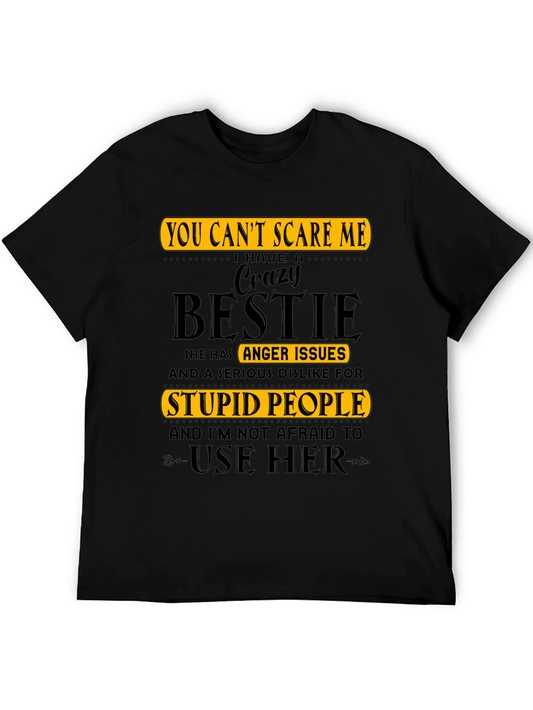 Crazy Bestie Graphic T-Shirt - You Cant Scare Me