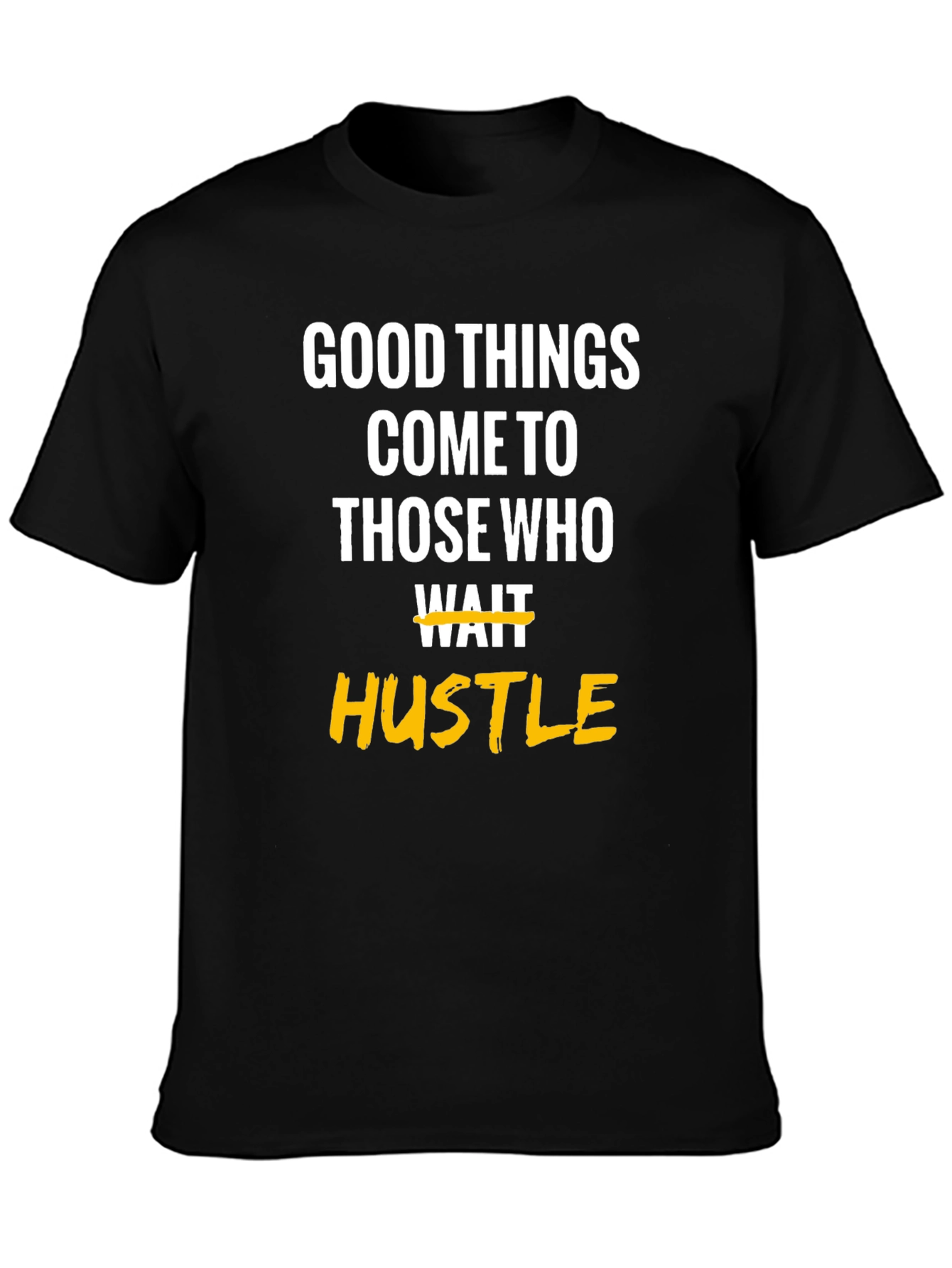 Motivational Hustle Graphic T-Shirt
