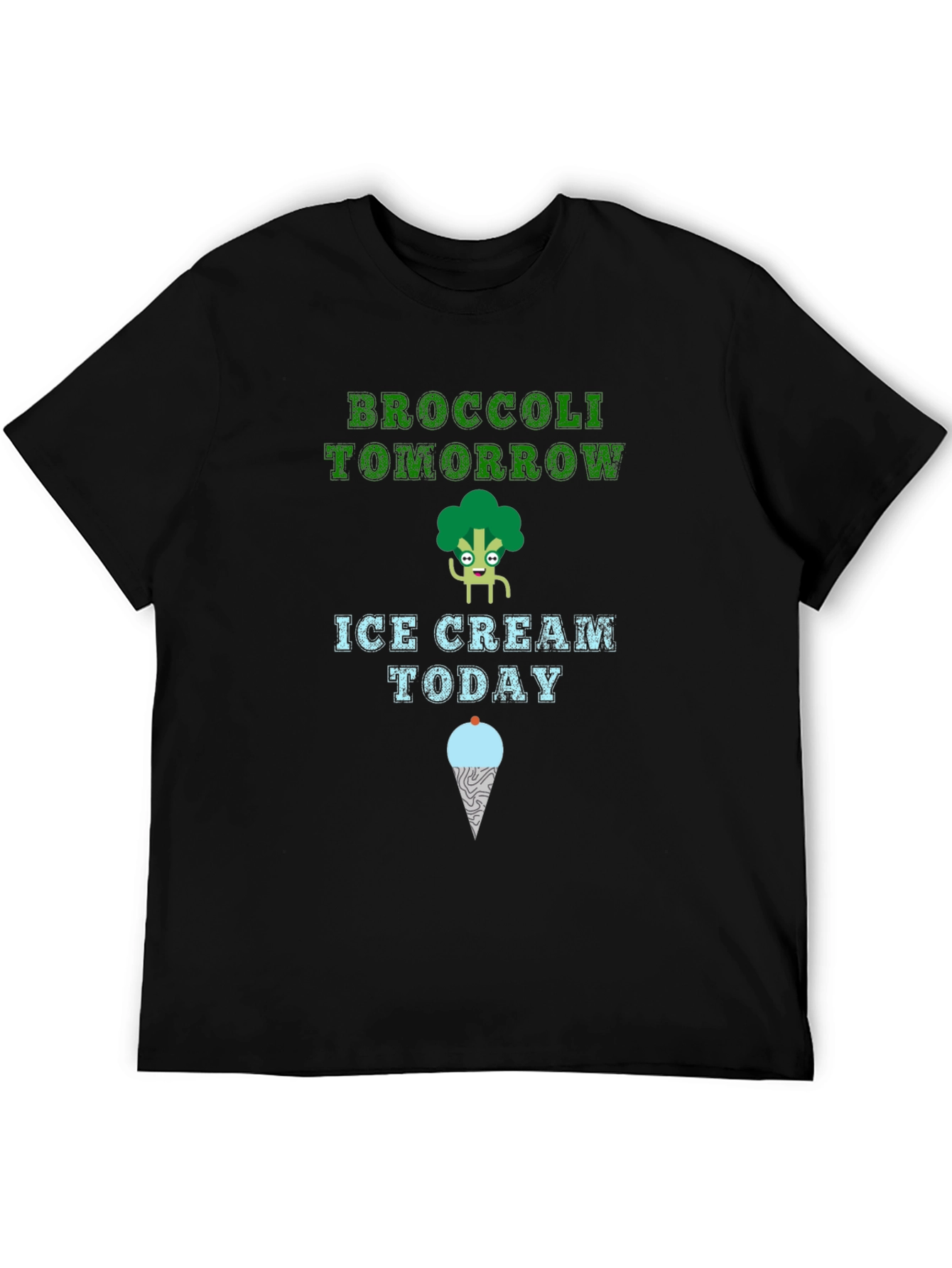 Broccoli Tomorrow Ice Cream Today T-Shirt