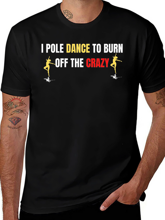 Pole Dance Crazy Burn T-Shirt