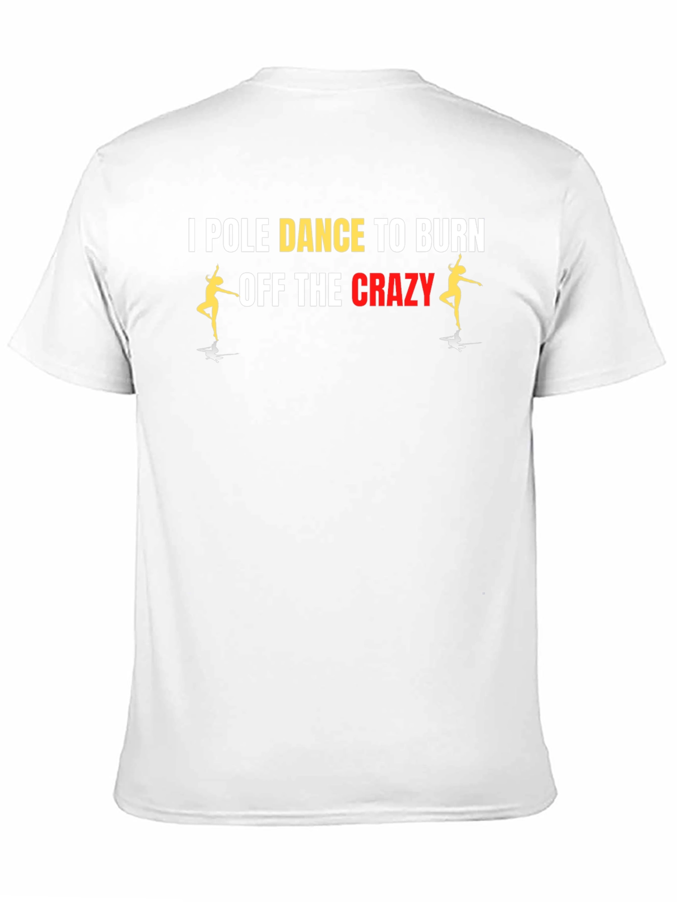 Pole Dance Crazy Burn T-Shirt