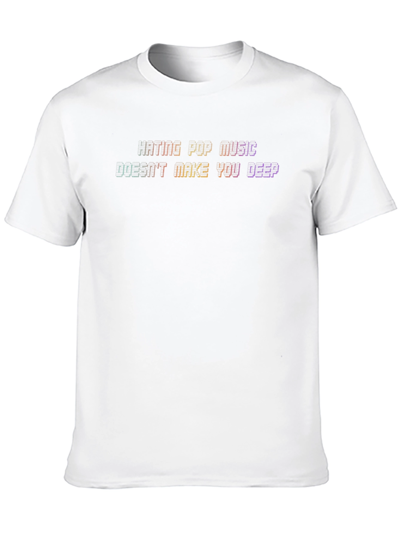 Hating Pop Music T-Shirt - Funny Sarcastic Tee