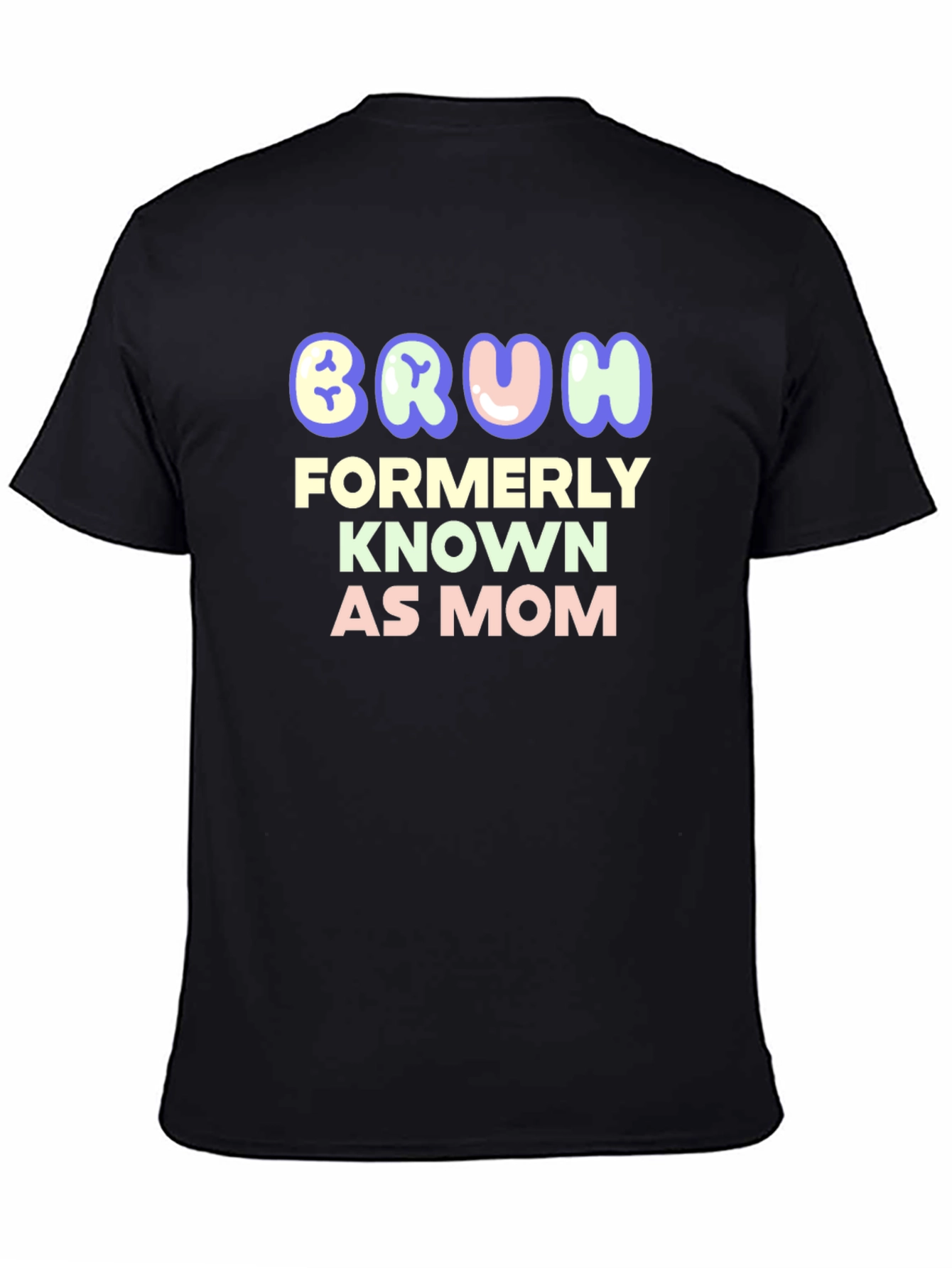 Bruh Formerly Known as Mom - Funny T-Shirt