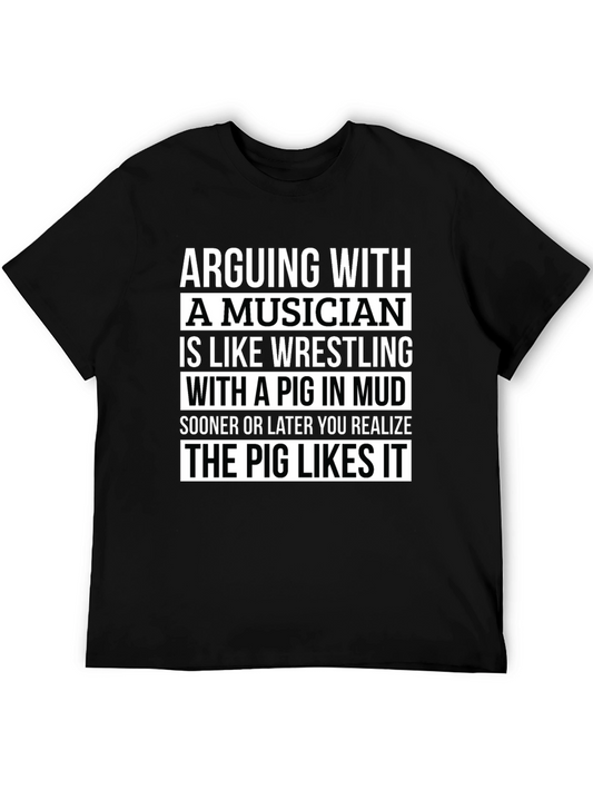 Arguing with a Musician T-Shirt