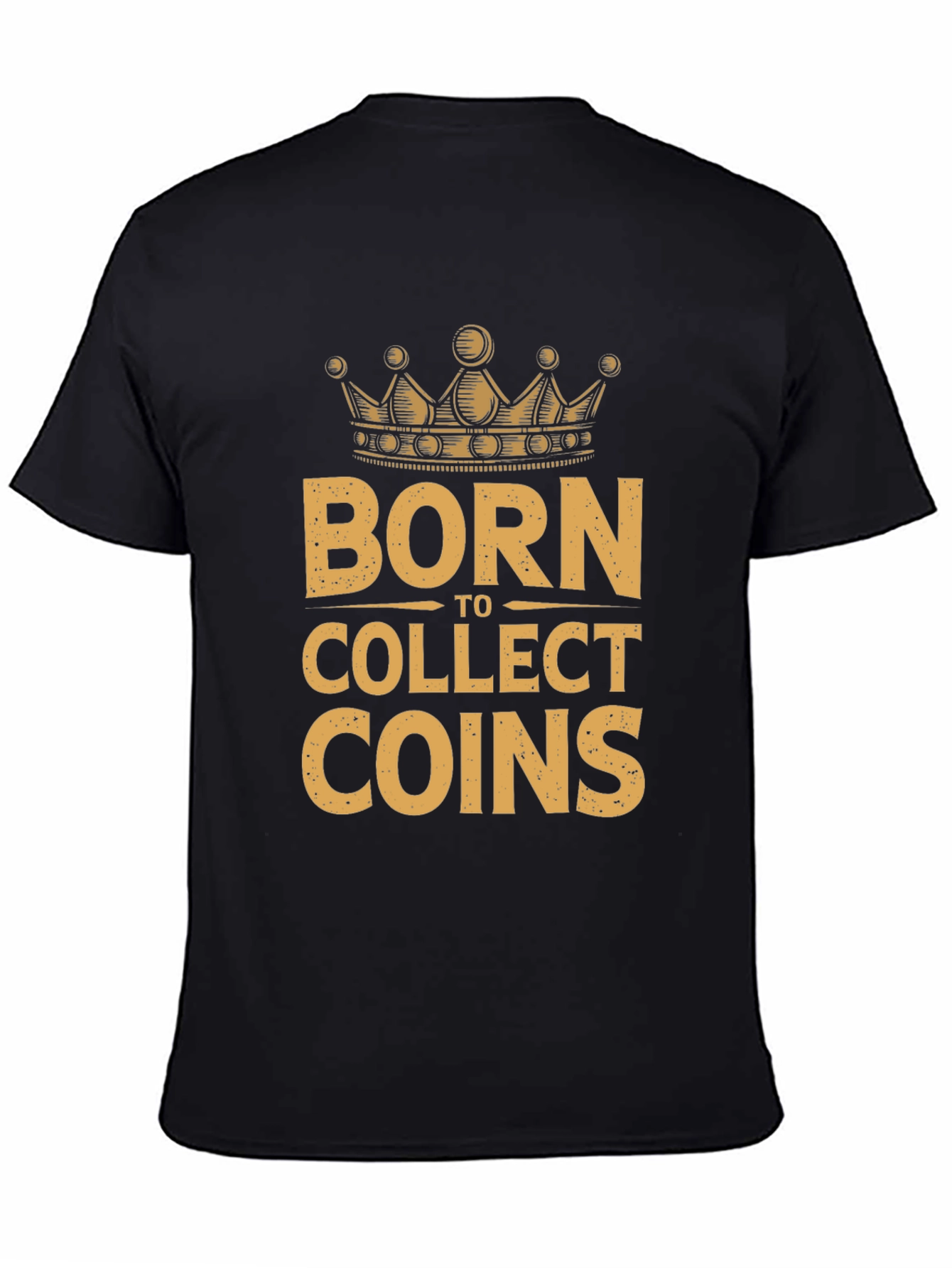 Born to Collect Coins Graphic T-Shirt - Black