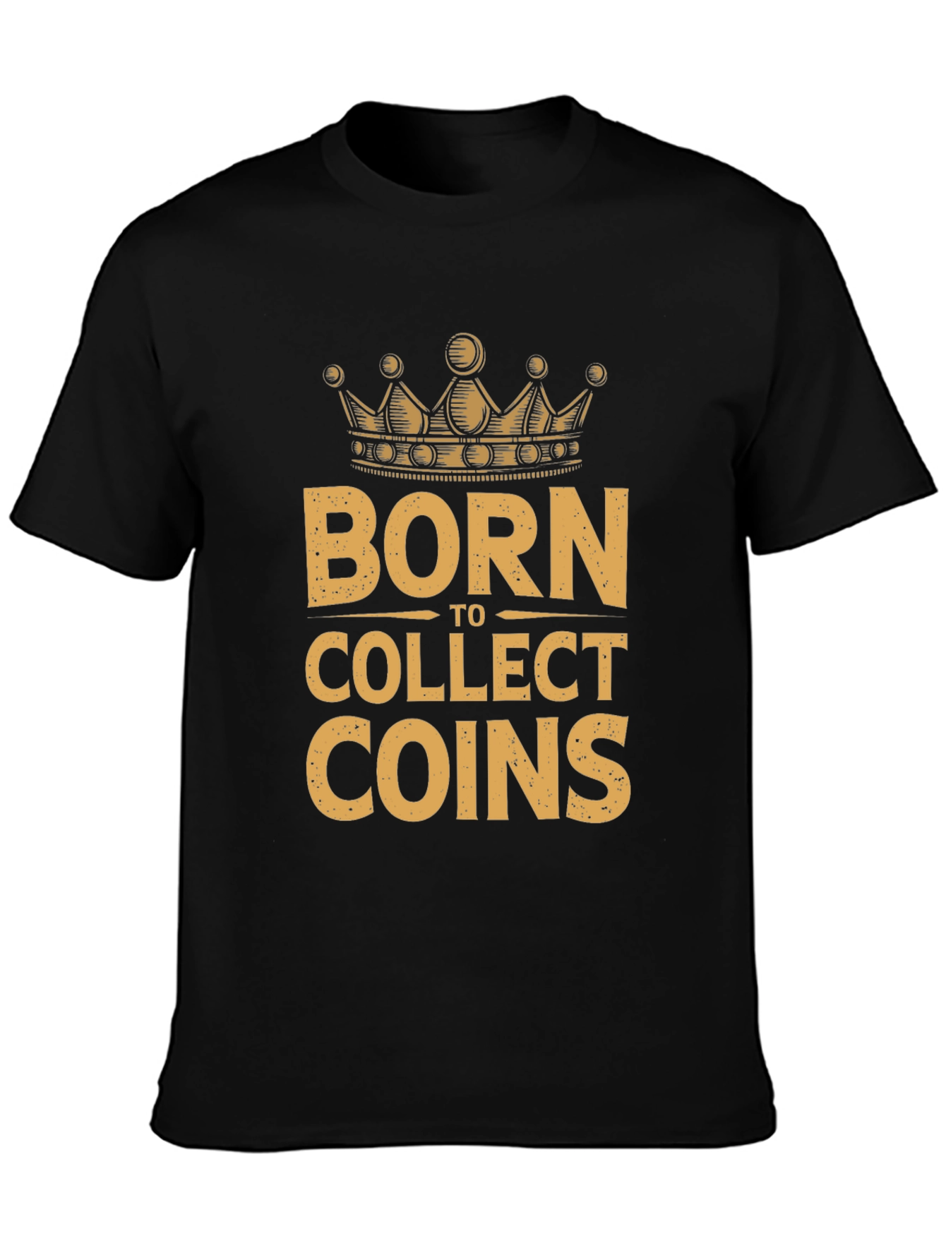Born to Collect Coins Graphic T-Shirt - Black