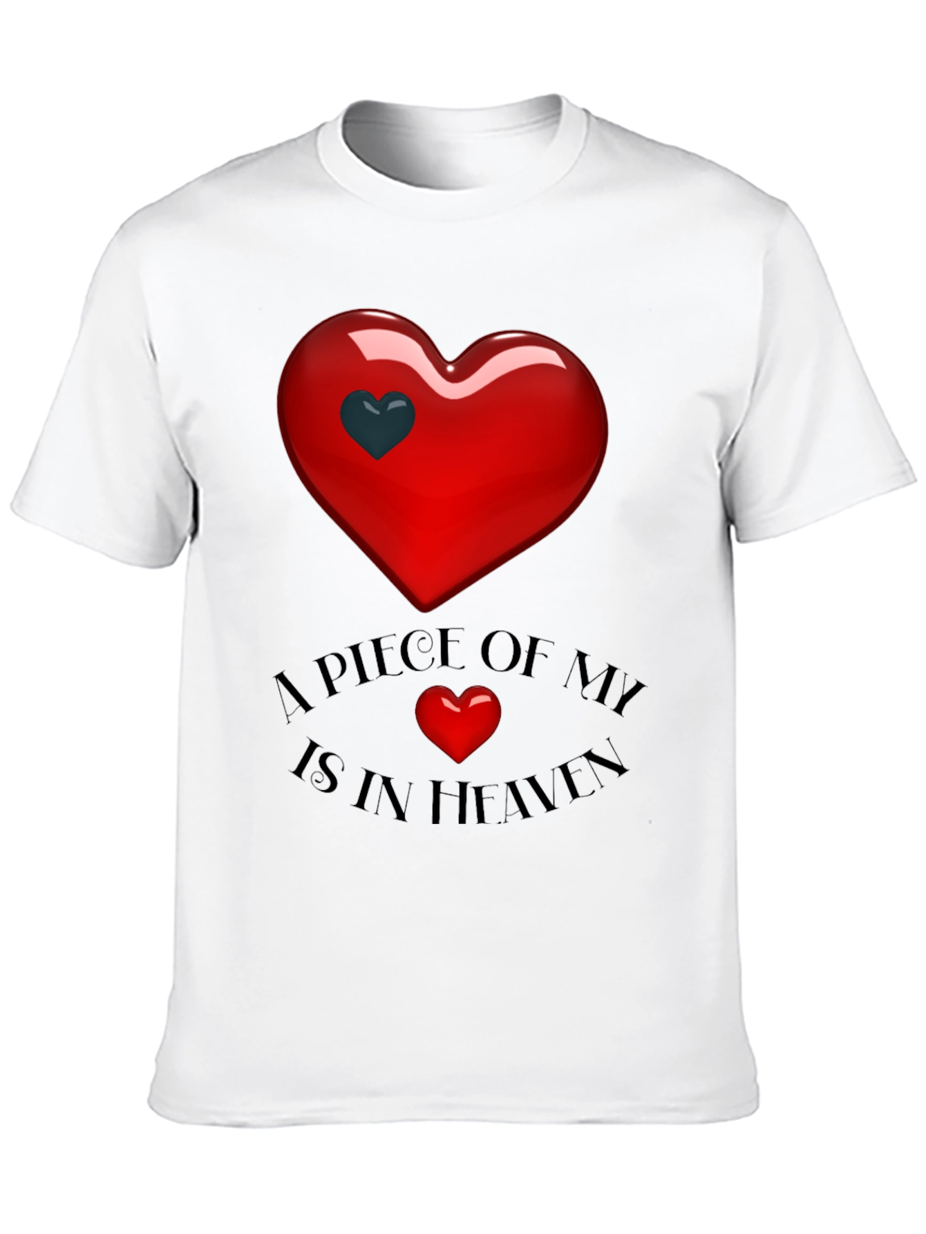 A Piece Of My Heart Is In Heaven T-Shirt