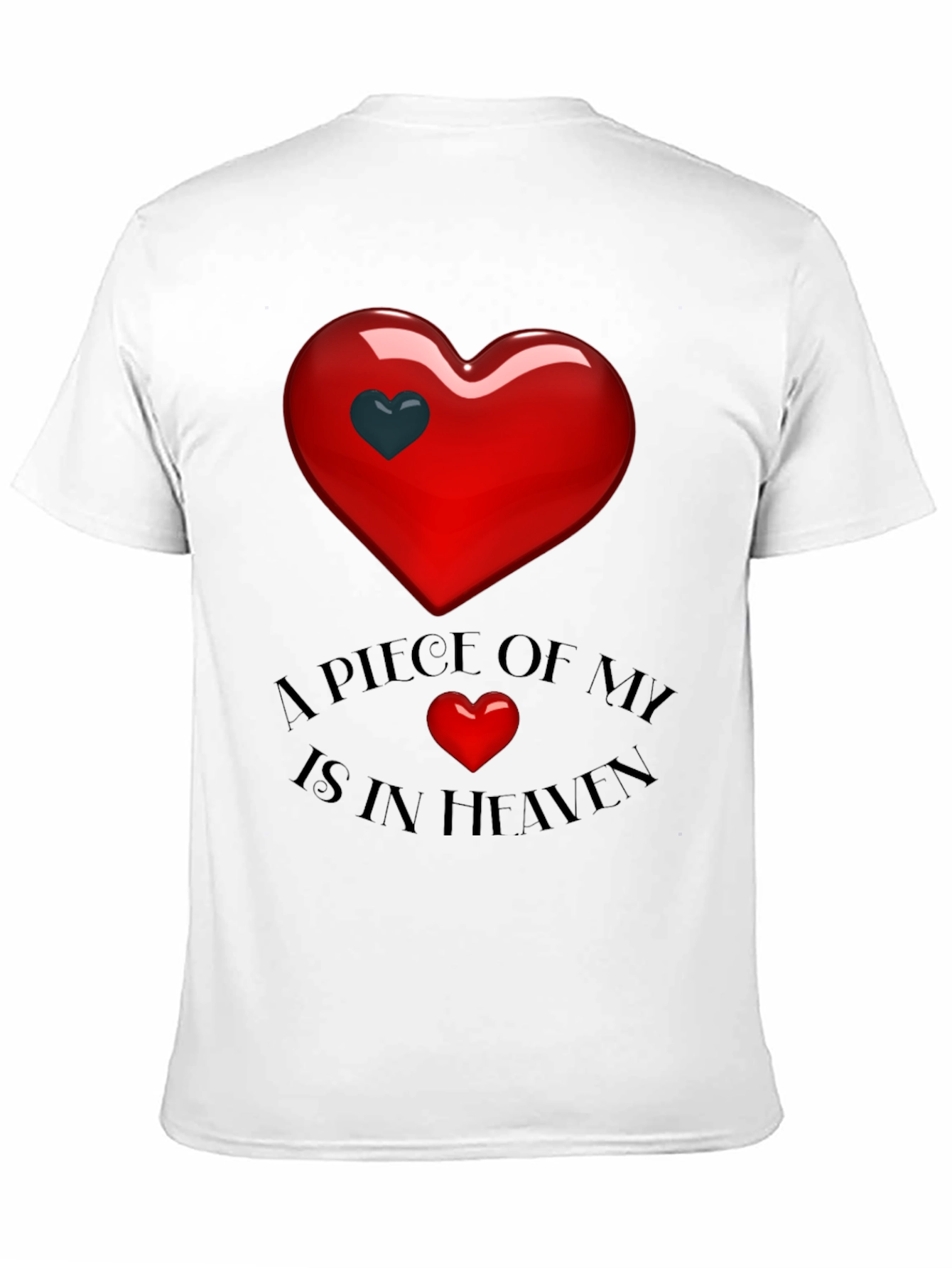 A Piece Of My Heart Is In Heaven T-Shirt